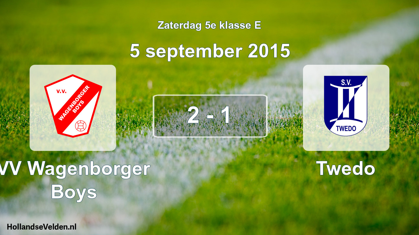 Total number of matches played: VV Wagenborger Boys - Twedo 2 - 1 (5 September 2015)