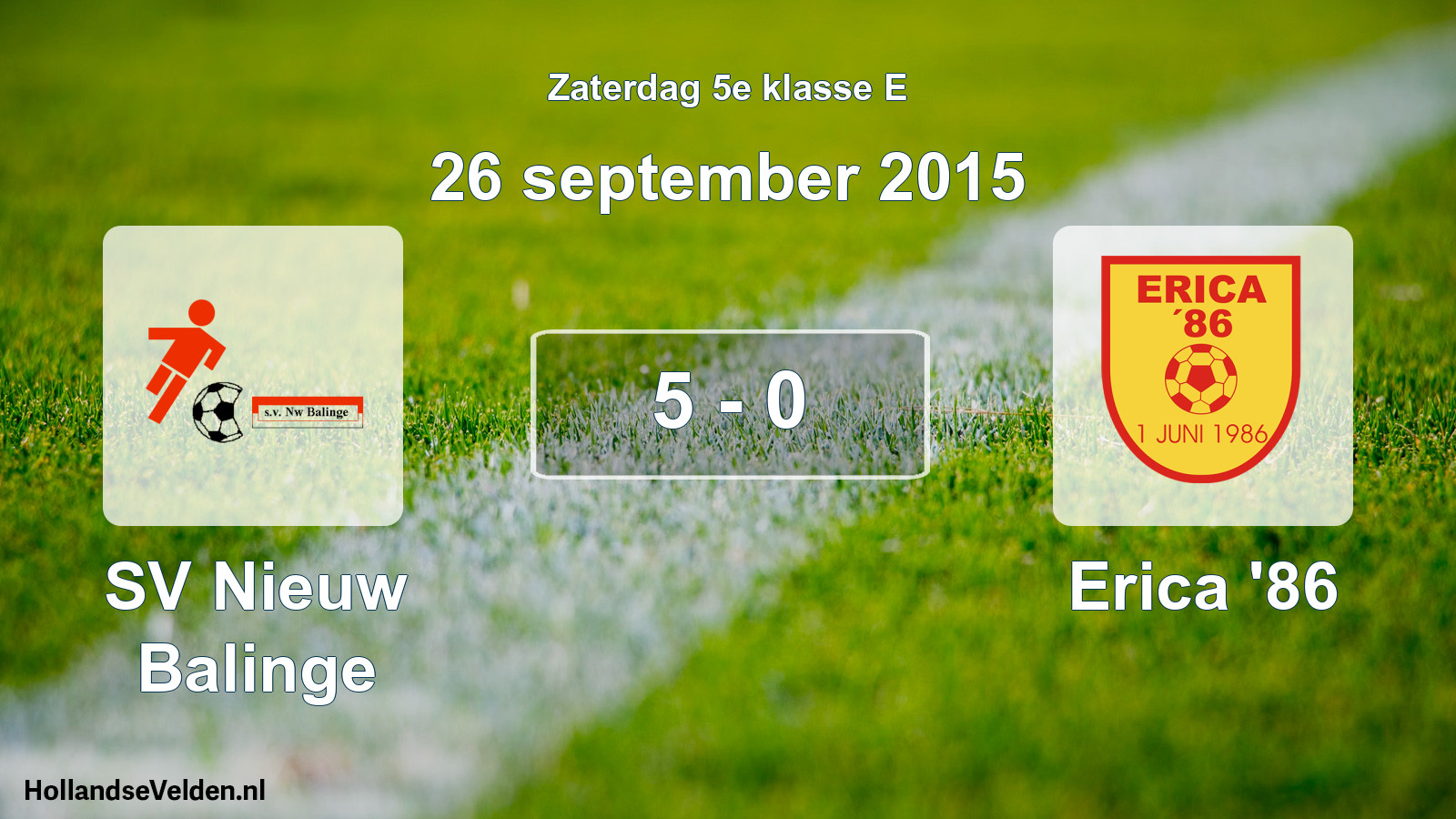 Total number of matches played: SV Nieuw Balinge - Erica '86 5 - 0 (26 September 2015)