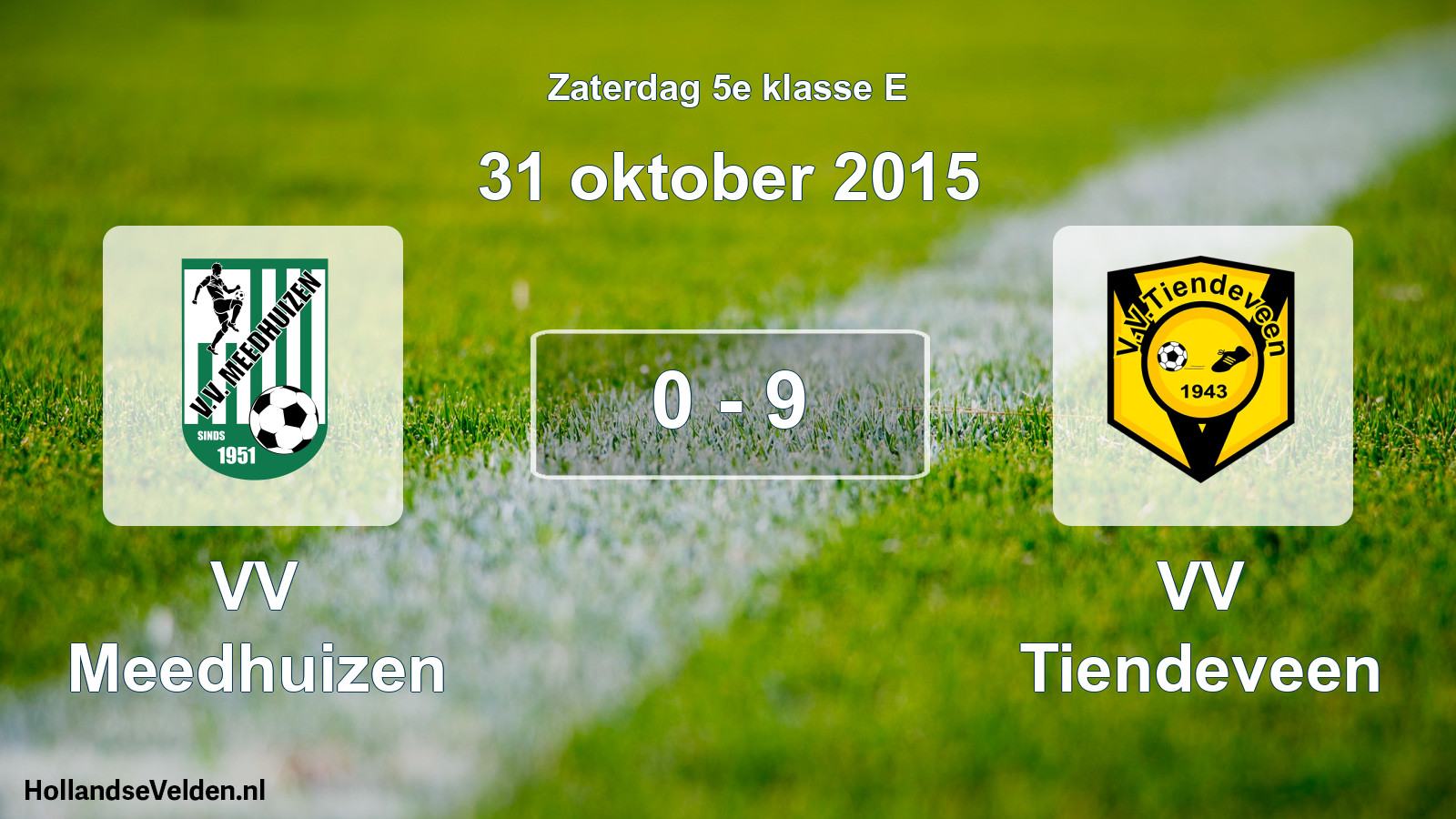Total number of matches played: VV Meedhuizen - VV Tiendeveen 0 - 9 (31 October 2015)