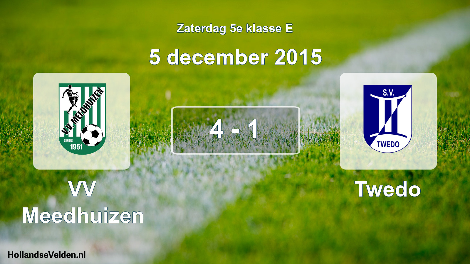 Total number of matches played: VV Meedhuizen - Twedo 4 - 1 (5 December 2015)