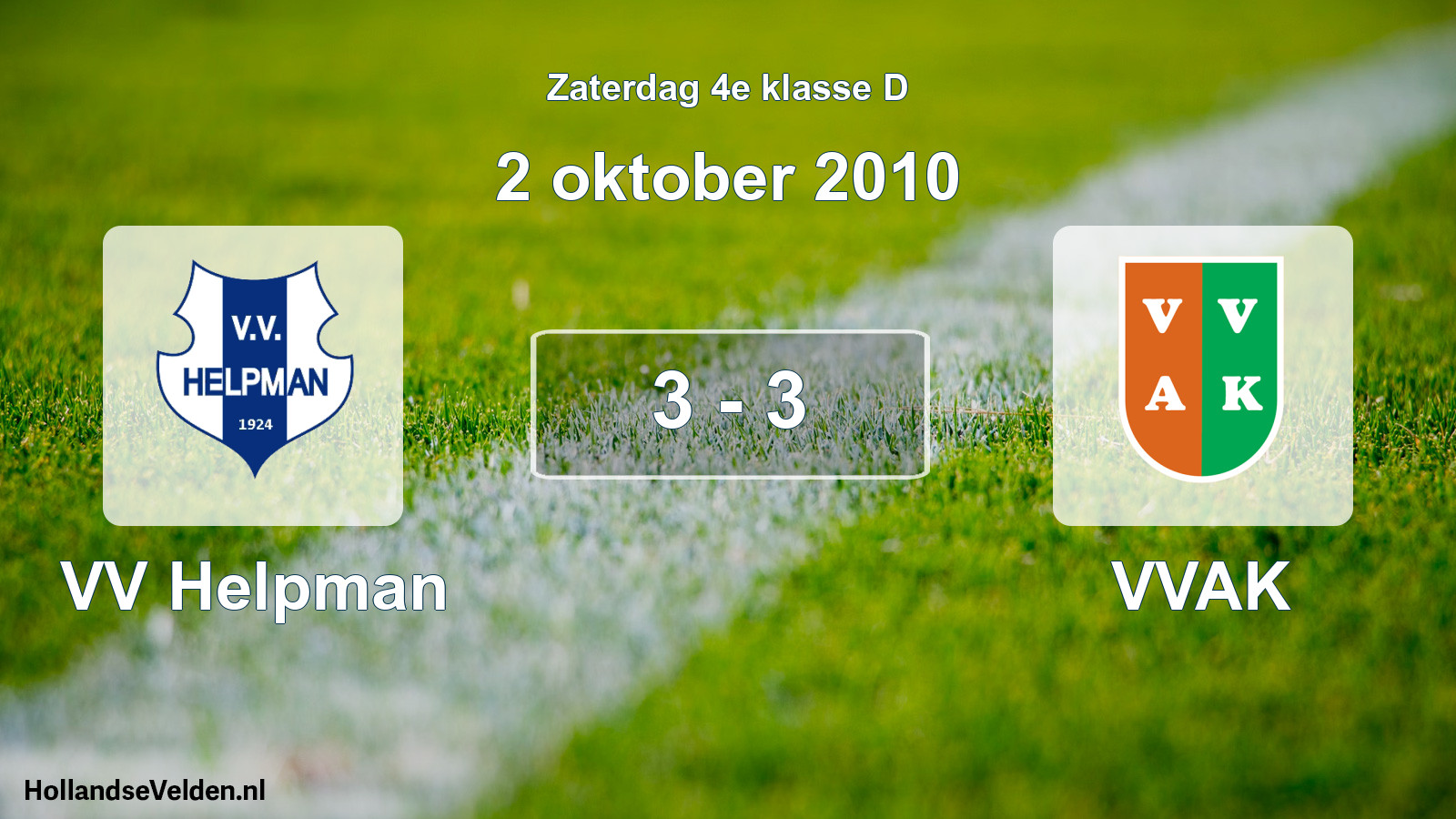 Total number of matches played: VV Helpman - VVAK 3 - 3 (2 October 2010)