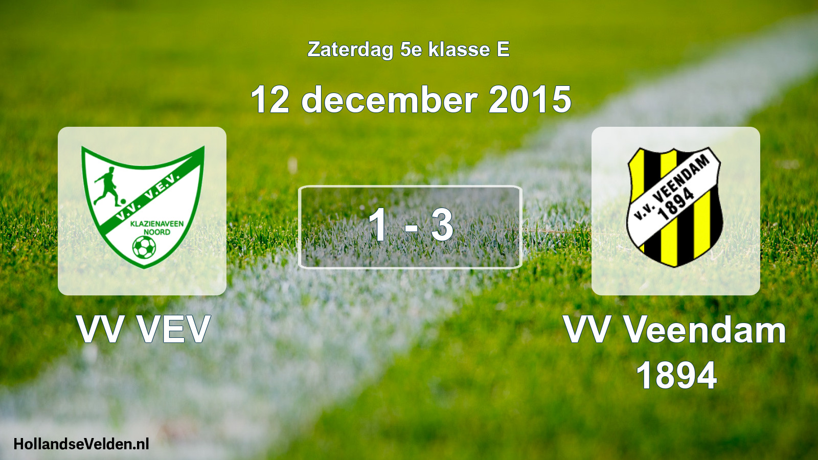 Total number of matches played: VV VEV - VV Veendam 1894 1 - 3 (12 December 2015)