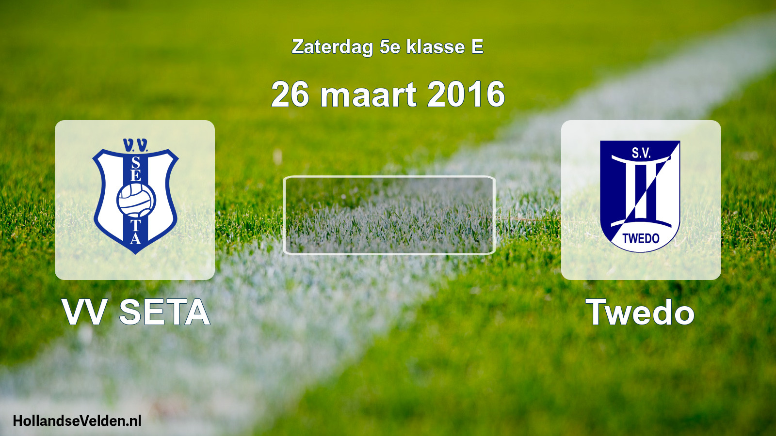 Scheduled Match: VV SETA - Twedo (26 March 2016)