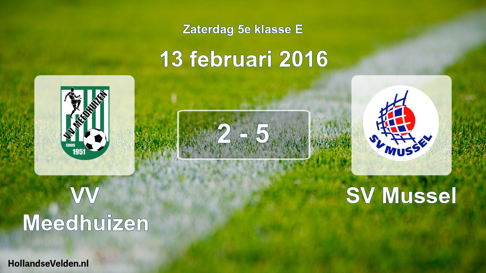 Total number of matches played: VV Meedhuizen - SV Mussel 2 - 5 (13 February 2016)