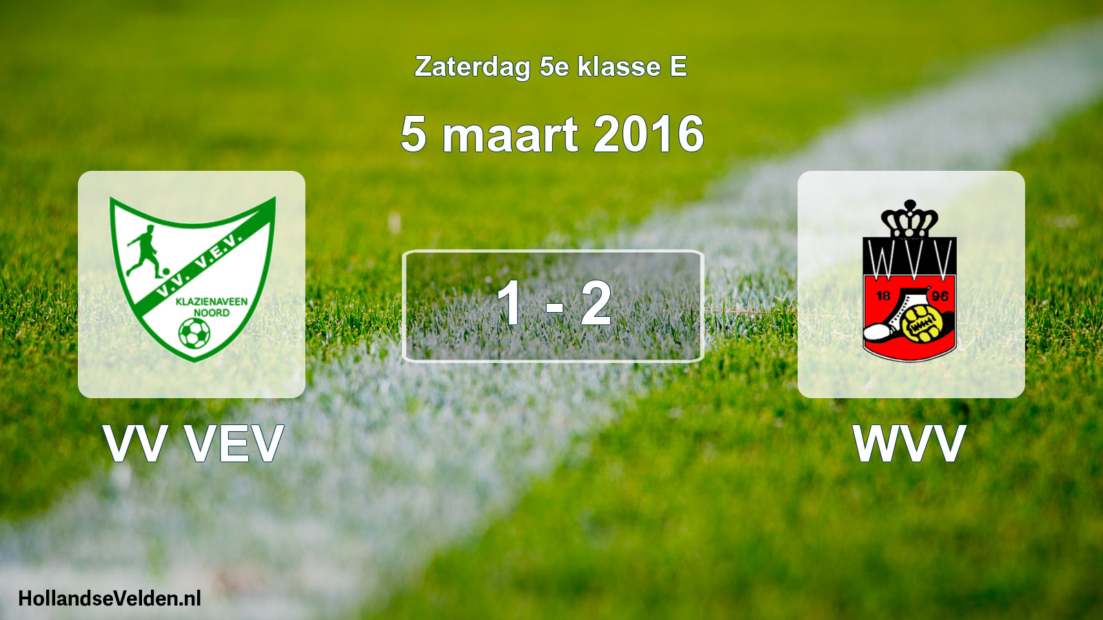 Total number of matches played: VV VEV - WVV 1 - 2 (5 March 2016)