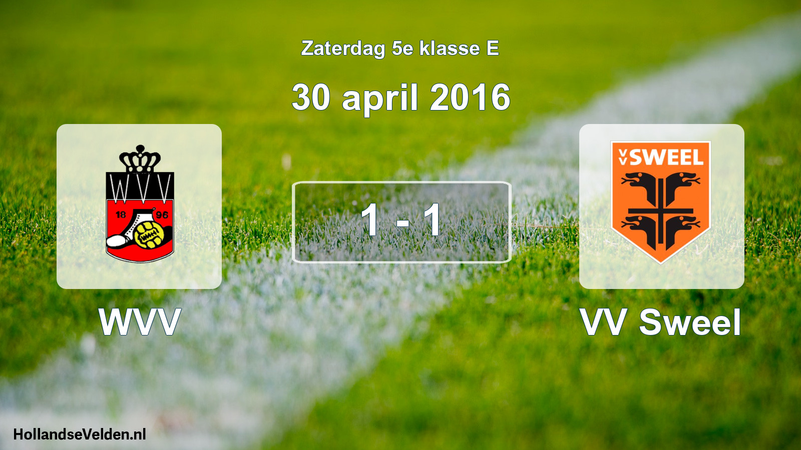 Total number of matches played: WVV - VV Sweel 1 - 1 (30 April 2016)