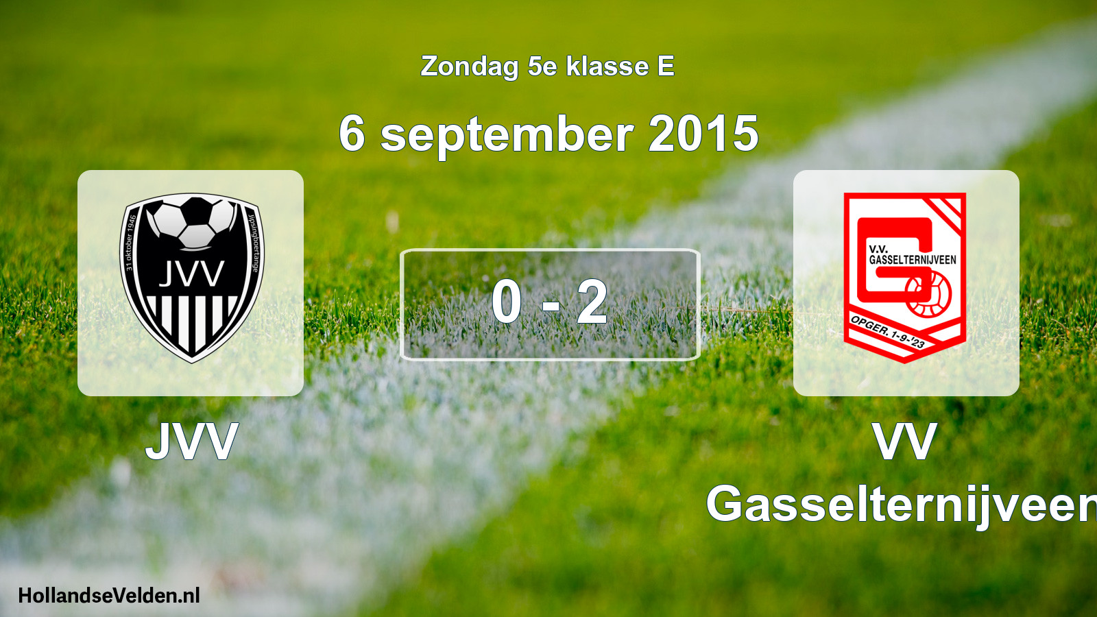 Total number of matches played: JVV - VV Gasselternijveen 0 - 2 (6 September 2015)