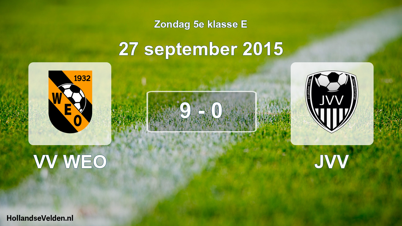 Total number of matches played: VV WEO - JVV 9 - 0 (27 September 2015)