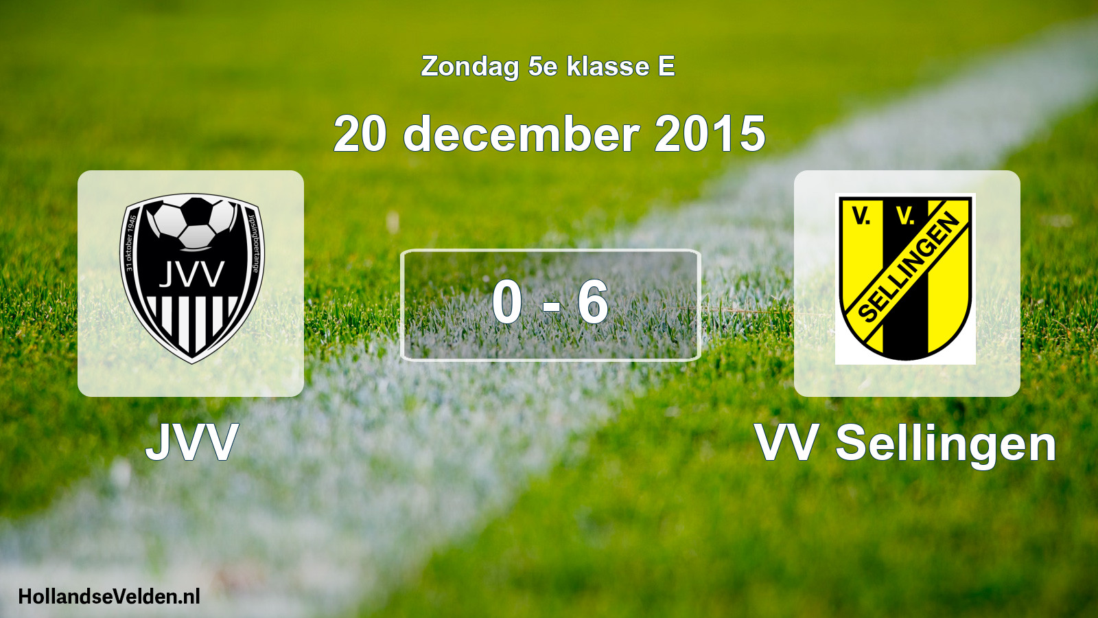 Total number of matches played: JVV - VV Sellingen 0 - 6 (20 December 2015)