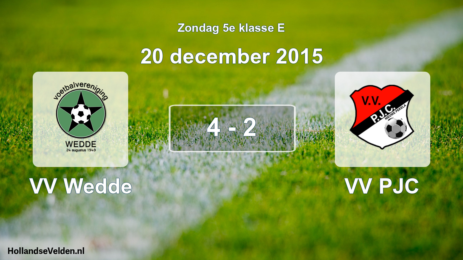 Total number of matches played: VV Wedde - VV PJC 4 - 2 (20 December 2015)