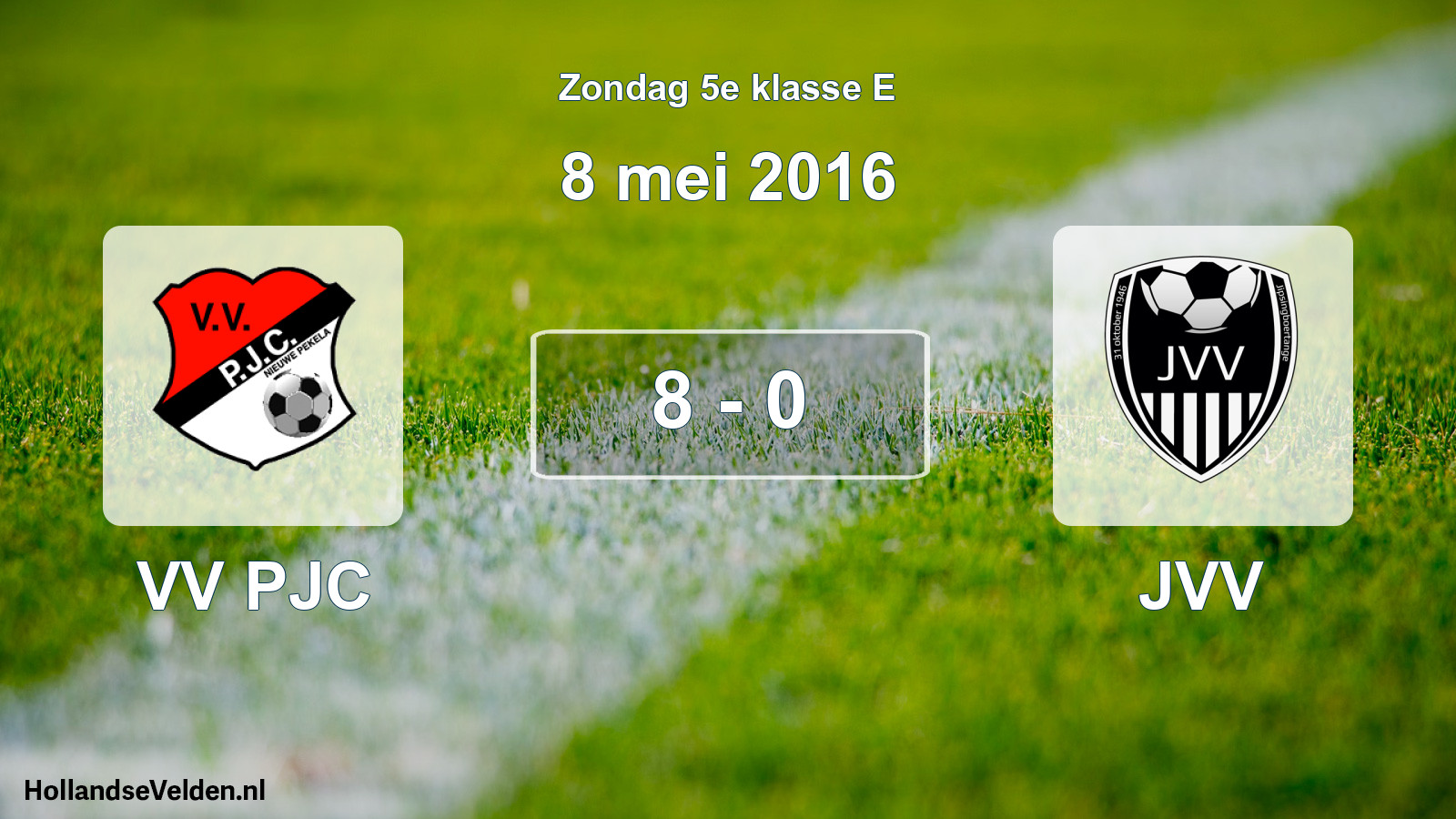 Total number of matches played: VV PJC - JVV 8 - 0 (8 May 2016)