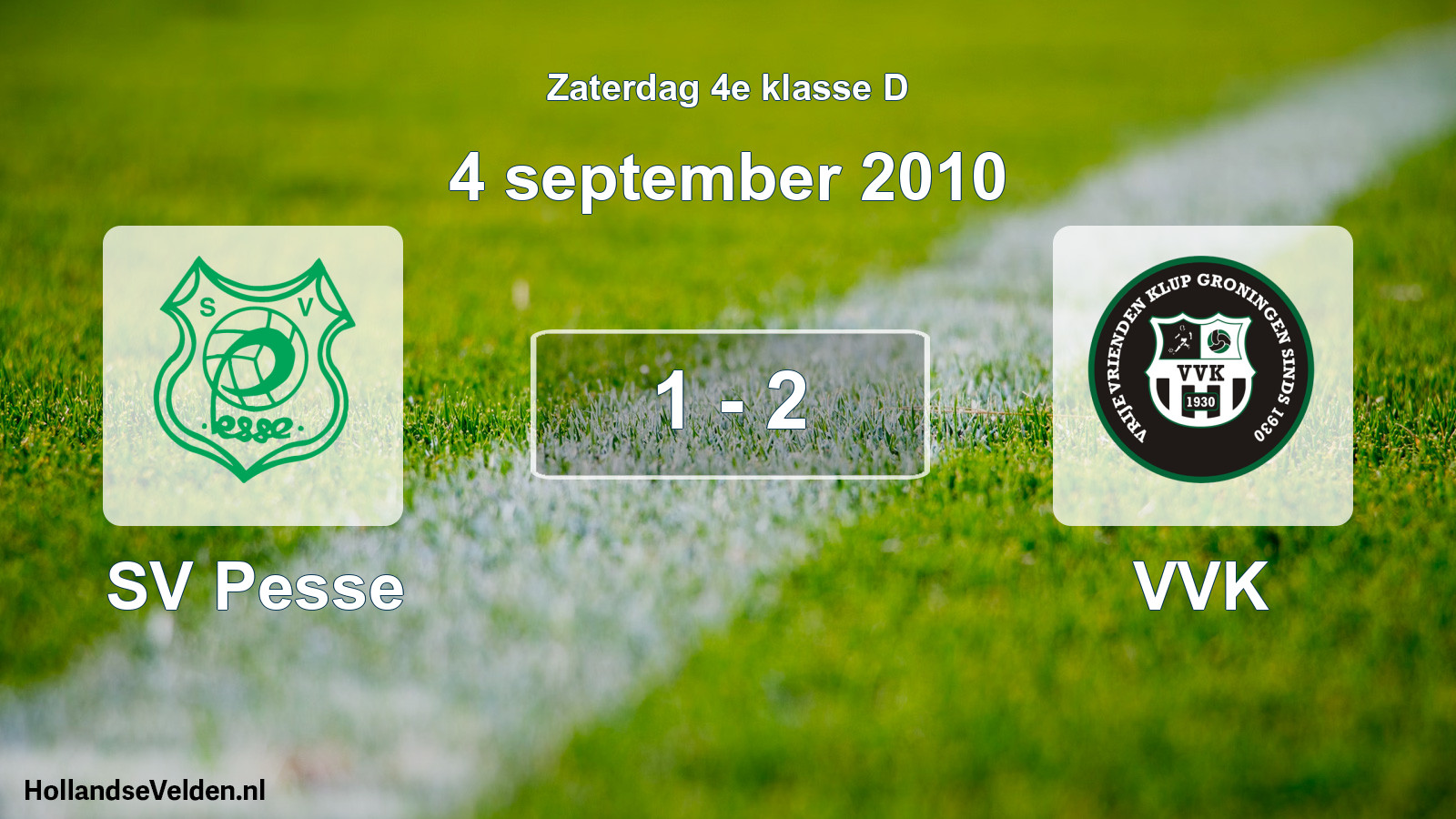 Total number of matches played: SV Pesse - VVK 1 - 2 (4 September 2010)