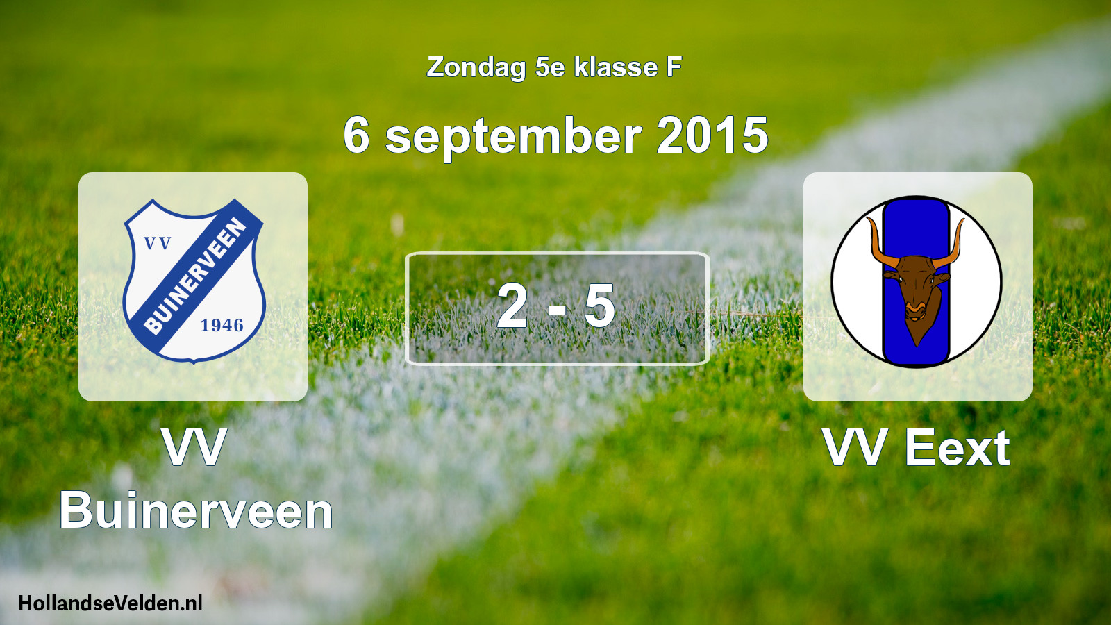 Total number of matches played: VV Buinerveen - VV Eext 2 - 5 (6 September 2015)