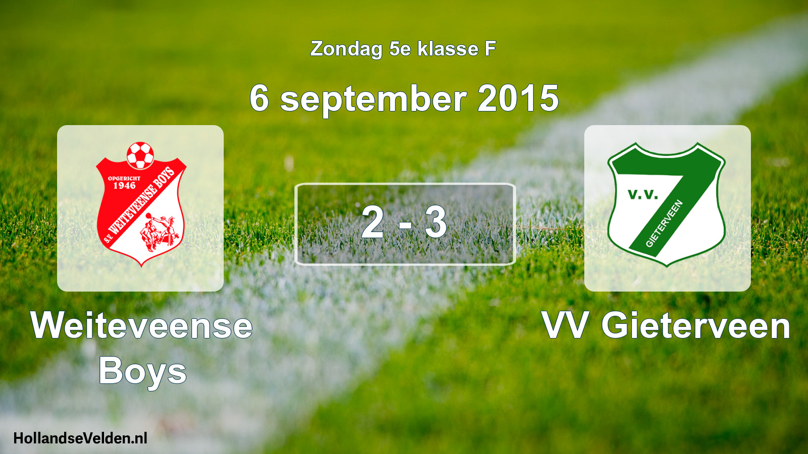 Total number of matches played: Weiteveense Boys - VV Gieterveen 2 - 3 (6 September 2015)