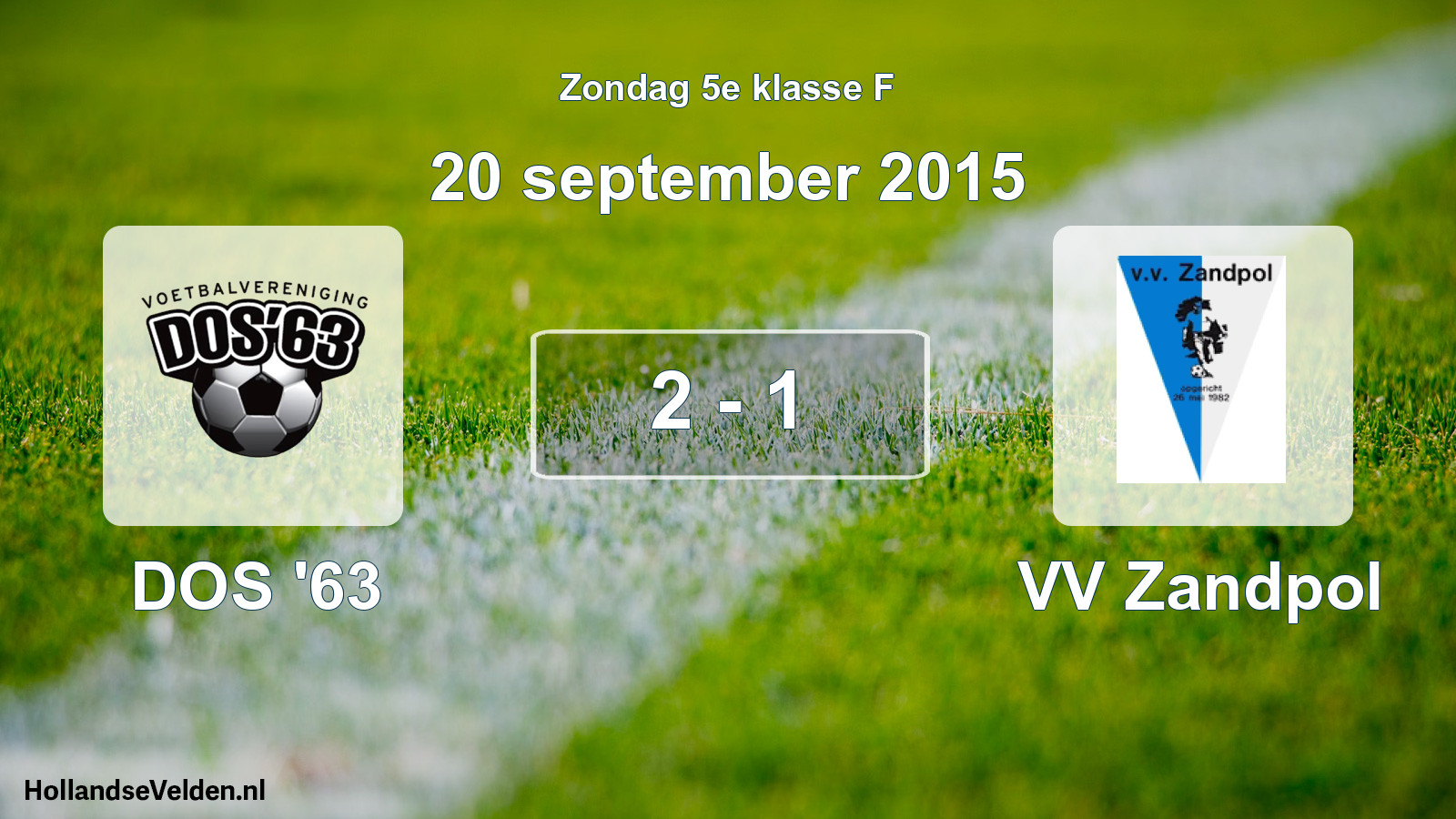 Total number of matches played: DOS '63 - VV Zandpol 2 - 1 (20 September 2015)