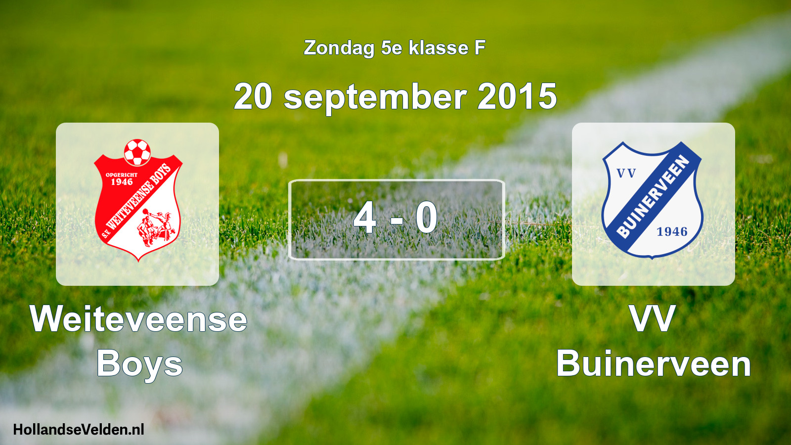 Total number of matches played: Weiteveense Boys - VV Buinerveen 4 - 0 (20 September 2015)