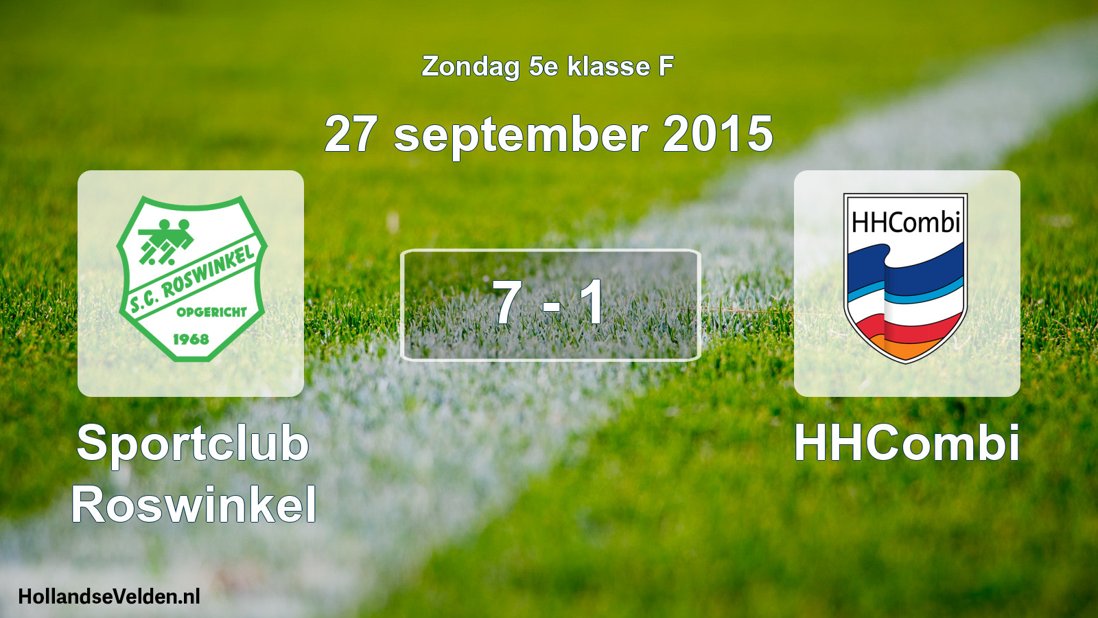 Total number of matches played: Sportclub Roswinkel - HHCombi 7 - 1 (27 September 2015)