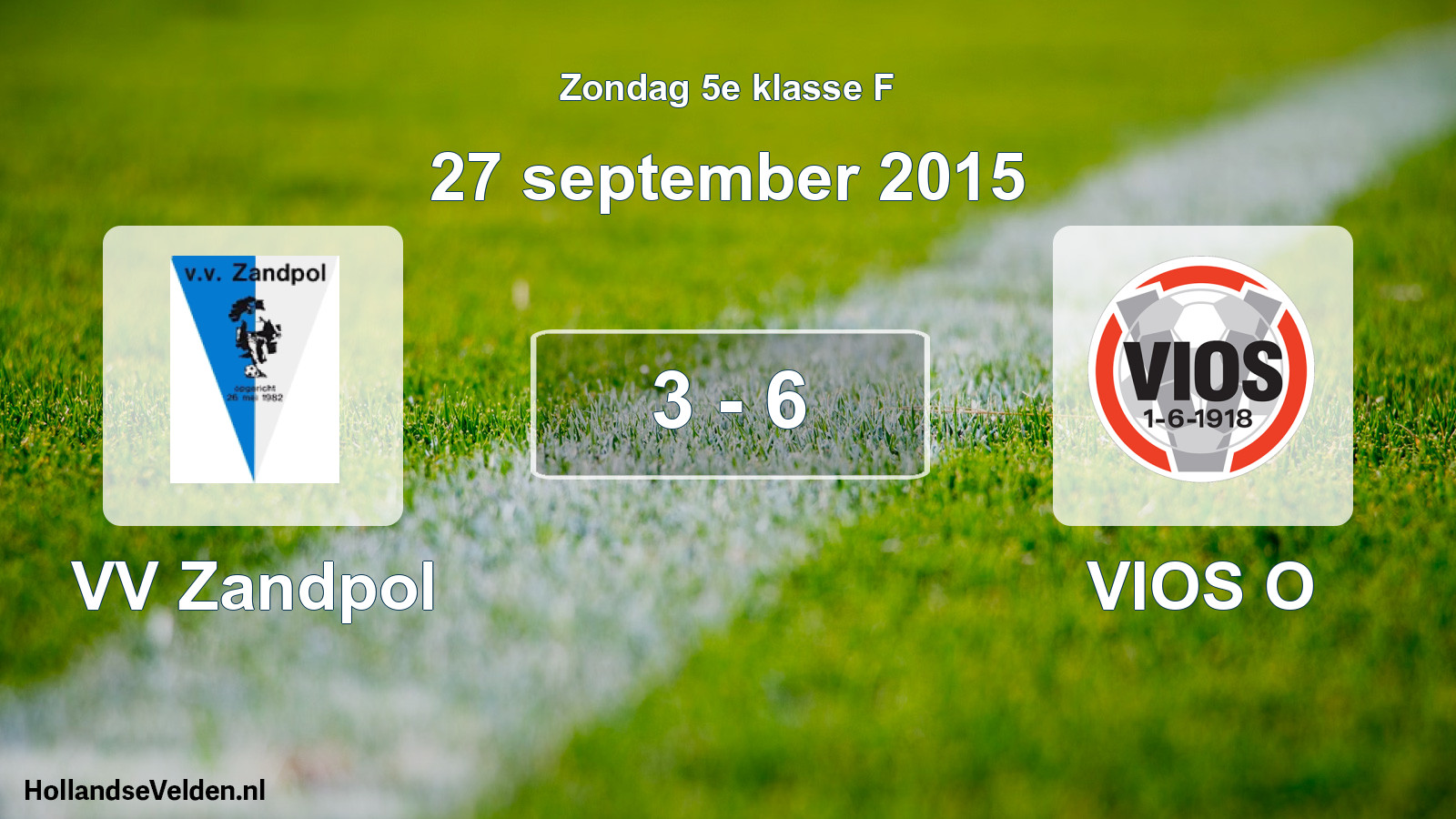 Total number of matches played: VV Zandpol - VIOS O 3 - 6 (27 September 2015)