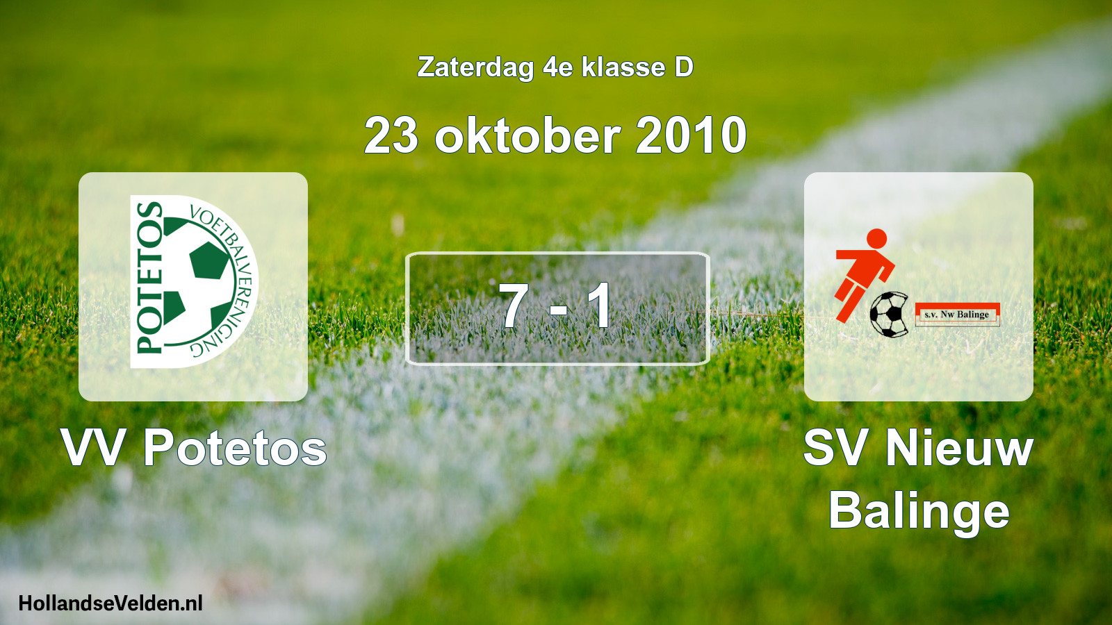 Total number of matches played: VV Potetos - SV Nieuw Balinge 7 - 1 (23 October 2010)