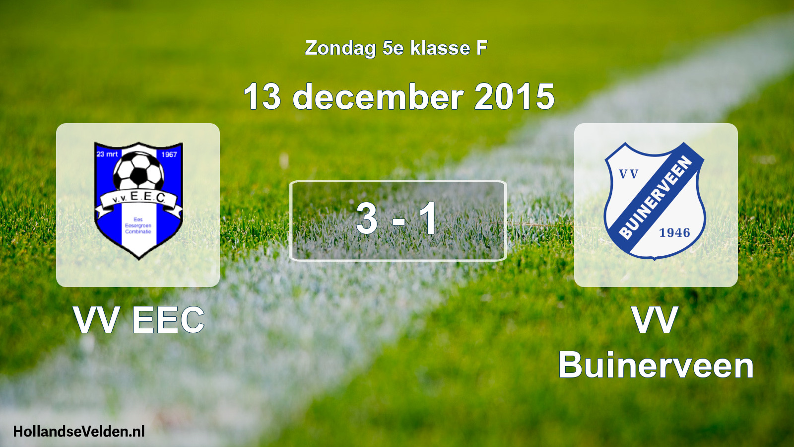 Total number of matches played: VV EEC - VV Buinerveen 3 - 1 (13 December 2015)