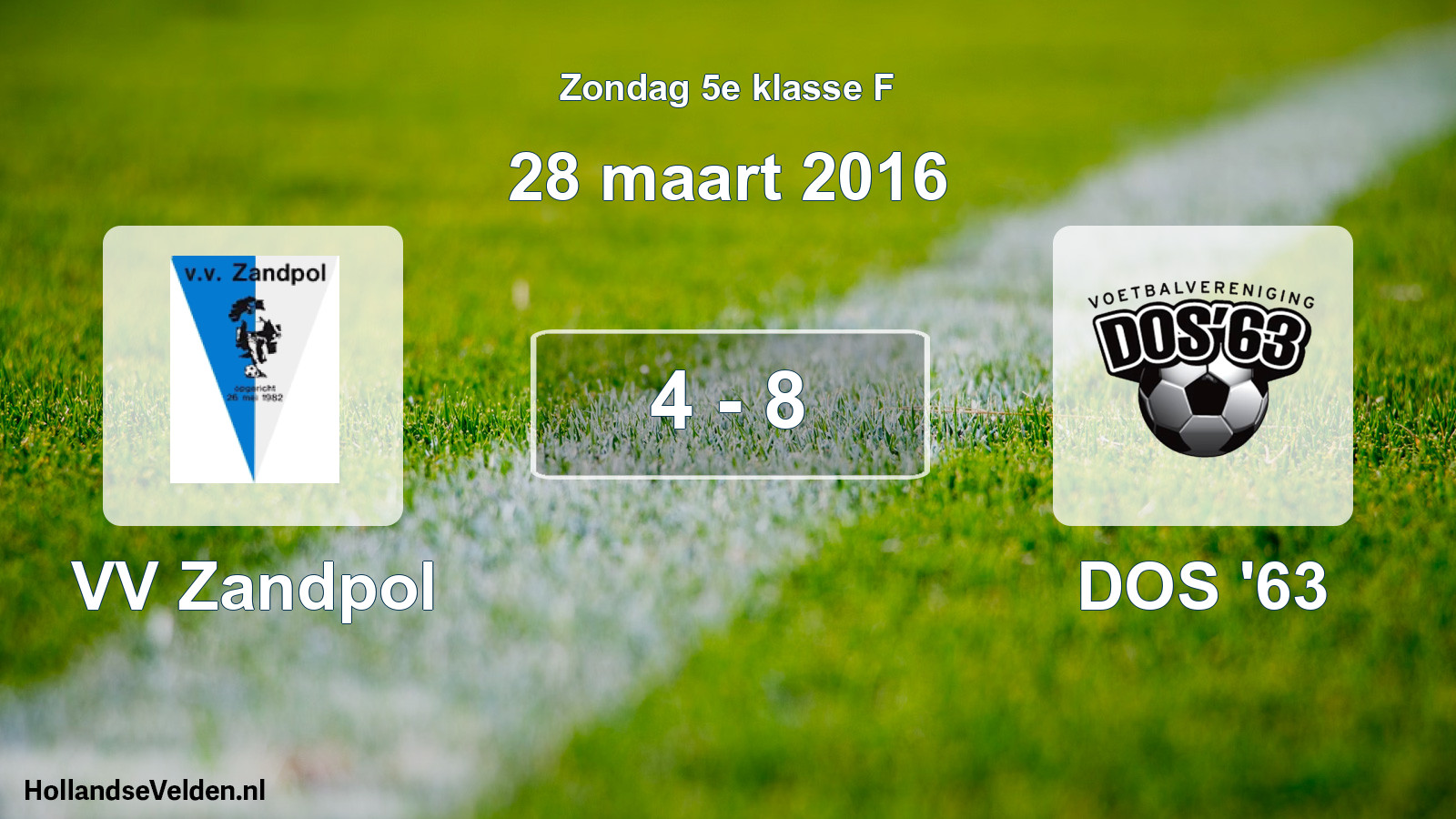 Total number of matches played: VV Zandpol - DOS '63 4 - 8 (28 March 2016)