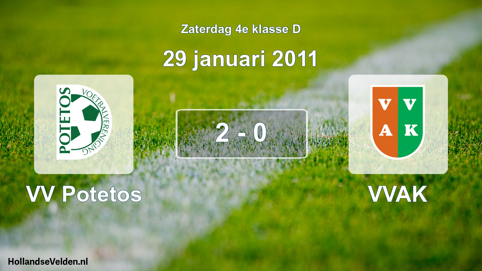 Total number of matches played: VV Potetos - VVAK 2 - 0 (29 January 2011)