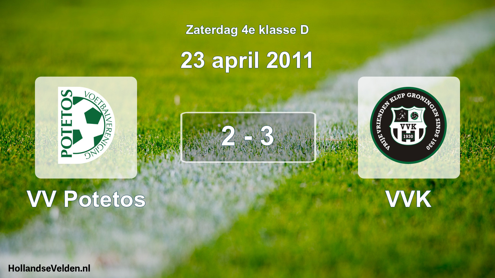 Total number of matches played: VV Potetos - VVK 2 - 3 (23 April 2011)