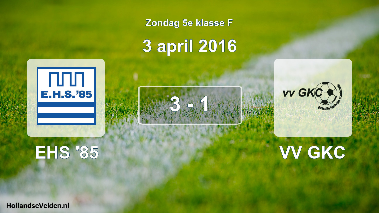 Total number of matches played: EHS '85 - VV GKC 3 - 1 (3 April 2016)
