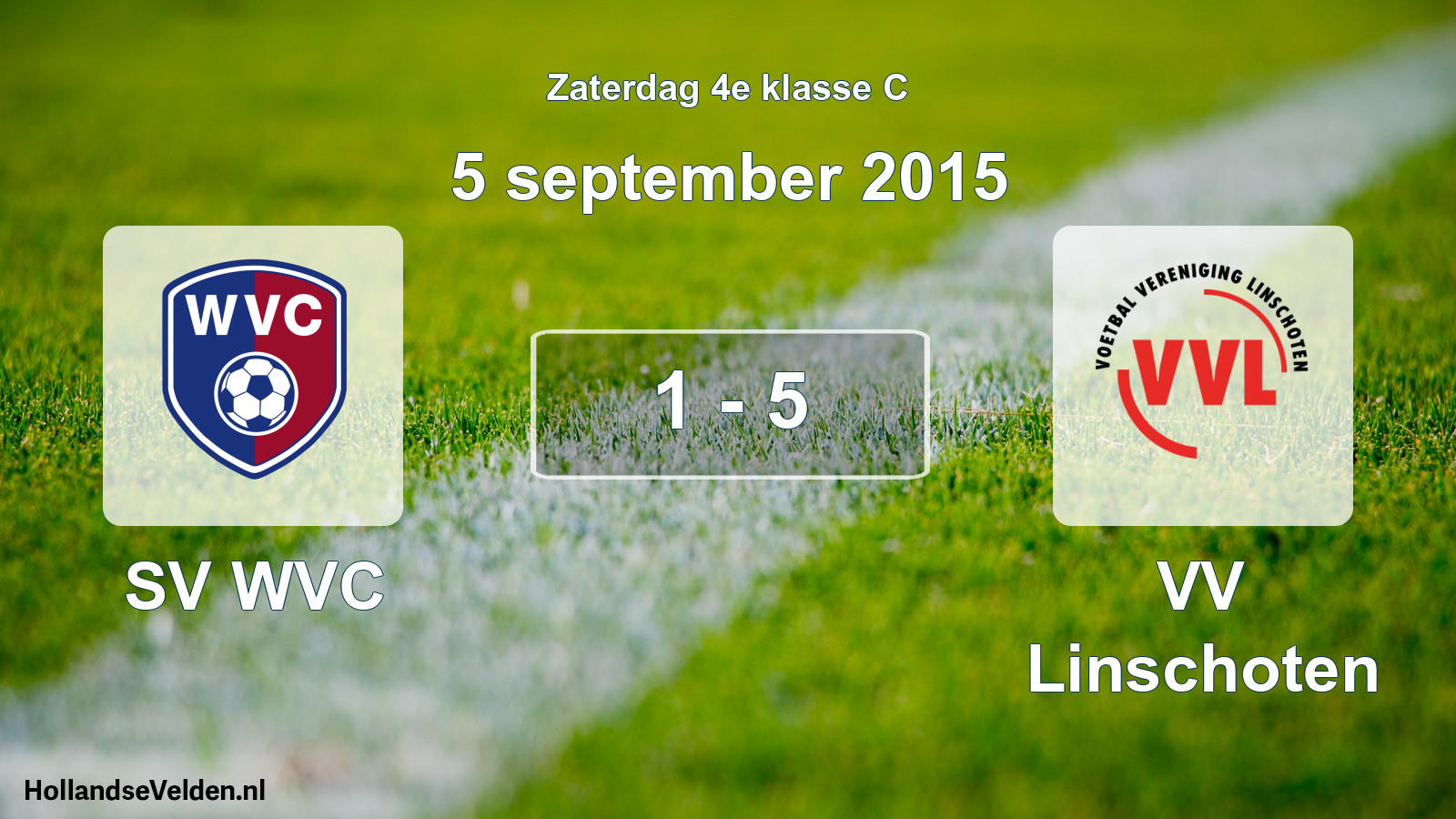 Total number of matches played: SV WVC - VV Linschoten 1 - 5 (5 September 2015)