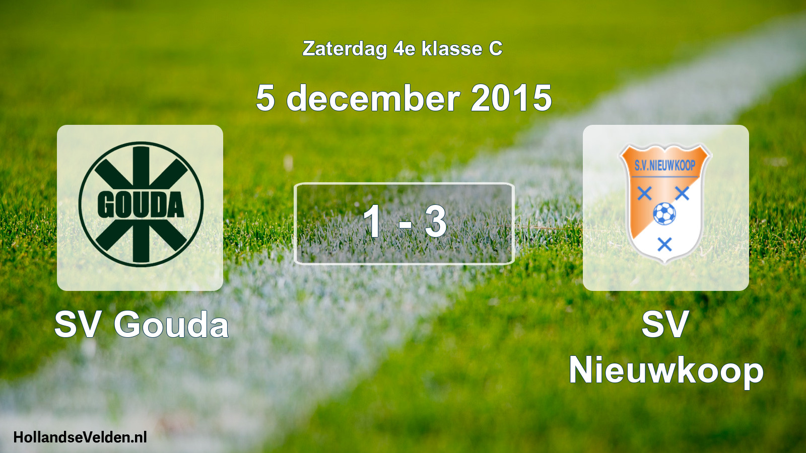 Total number of matches played: SV Gouda - SV Nieuwkoop 1 - 3 (5 December 2015)