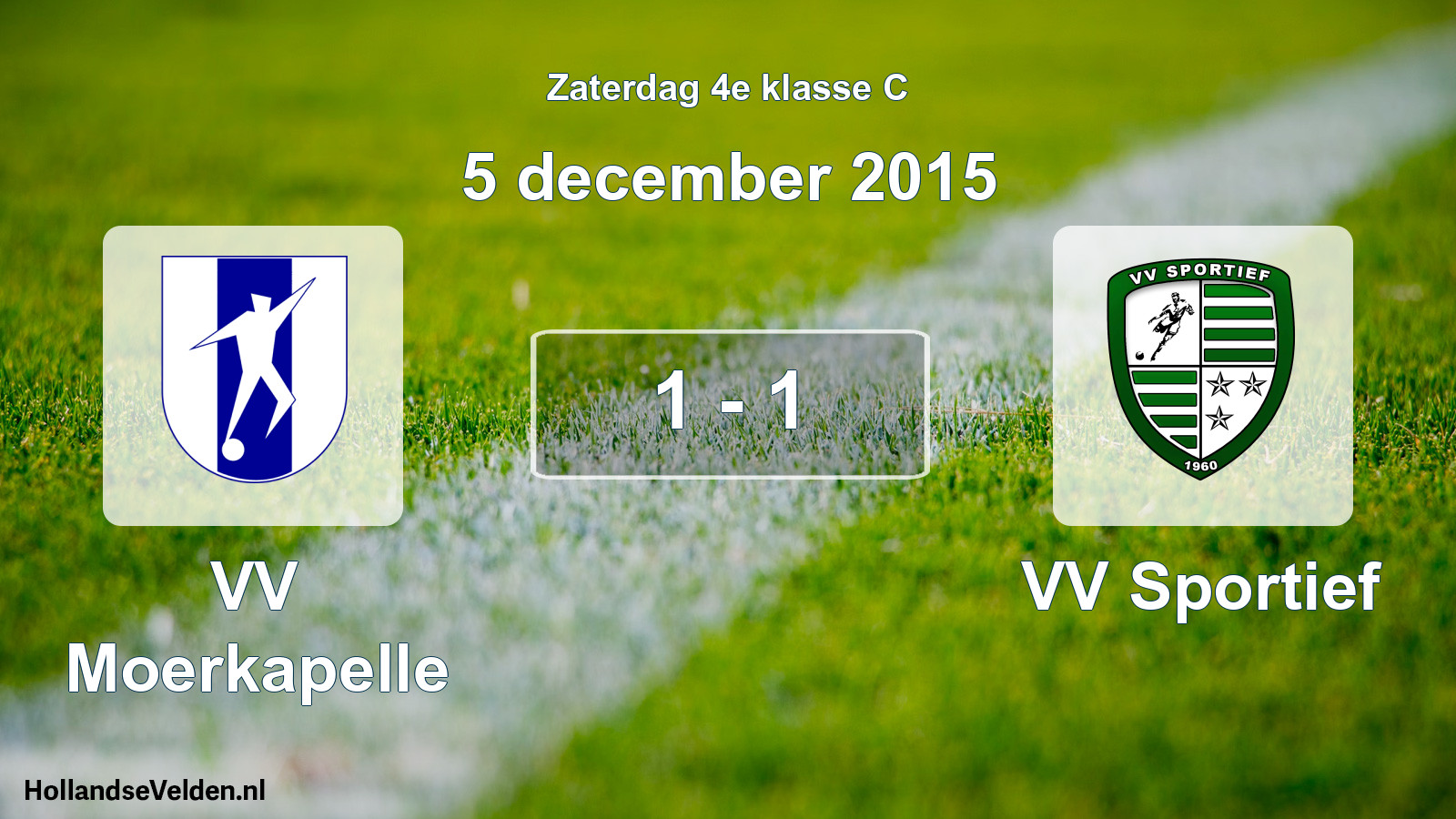 Total number of matches played: VV Moerkapelle - VV Sportief 1 - 1 (5 December 2015)