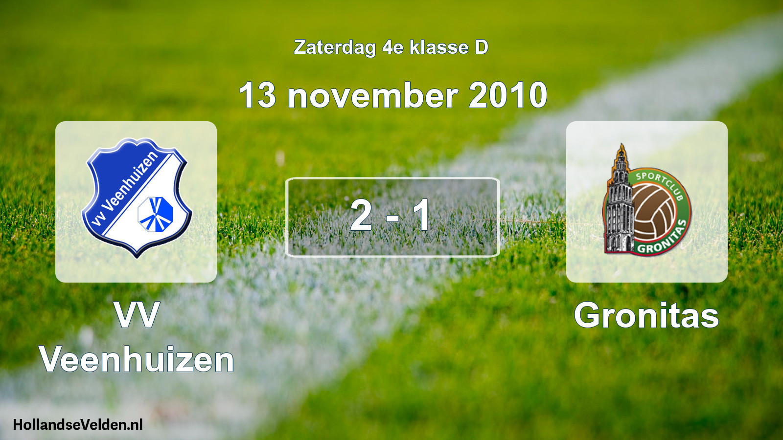 Total number of matches played: VV Veenhuizen - Gronitas 2 - 1 (13 November 2010)