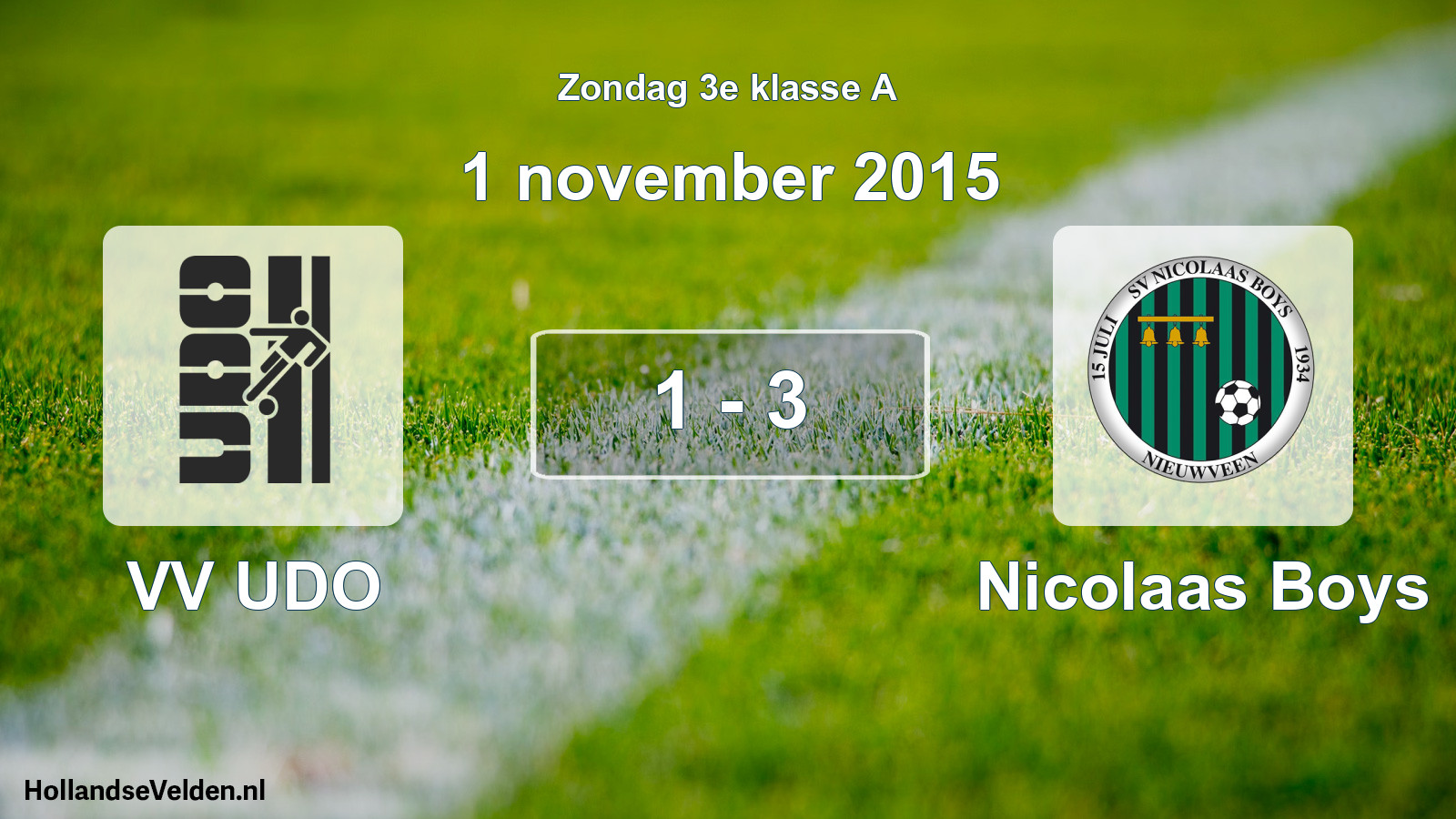 Total number of matches played: VV UDO - Nicolaas Boys 1 - 3 (1 November 2015)