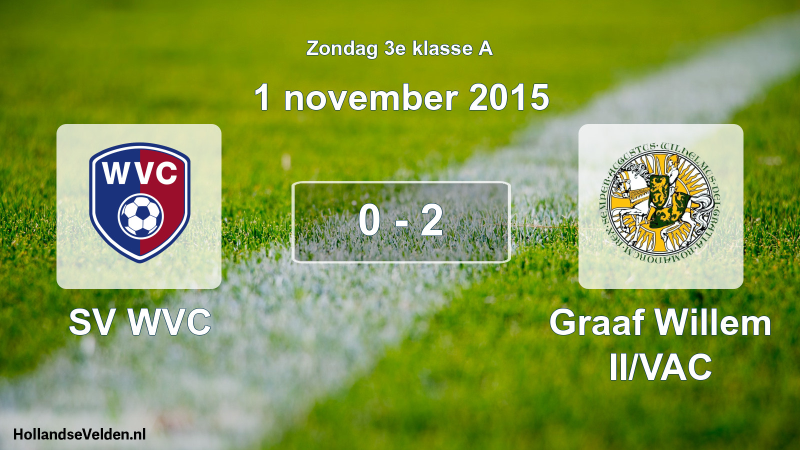 Total number of matches played: SV WVC - Graaf Willem II/VAC 0 - 2 (1 November 2015)
