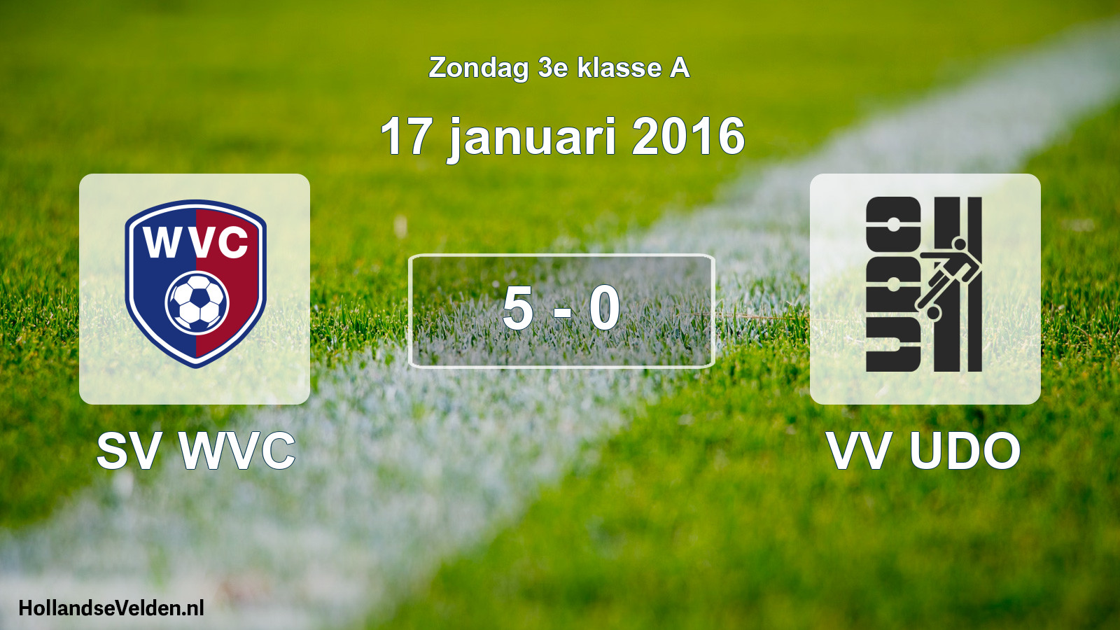 Total number of matches played: SV WVC - VV UDO 5 - 0 (17 January 2016)
