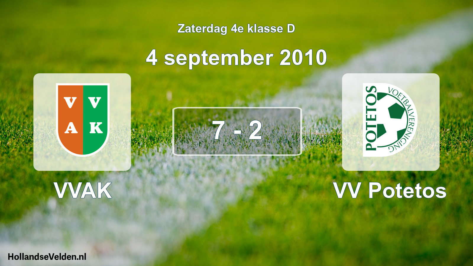 Total number of matches played: VVAK - VV Potetos 7 - 2 (4 September 2010)