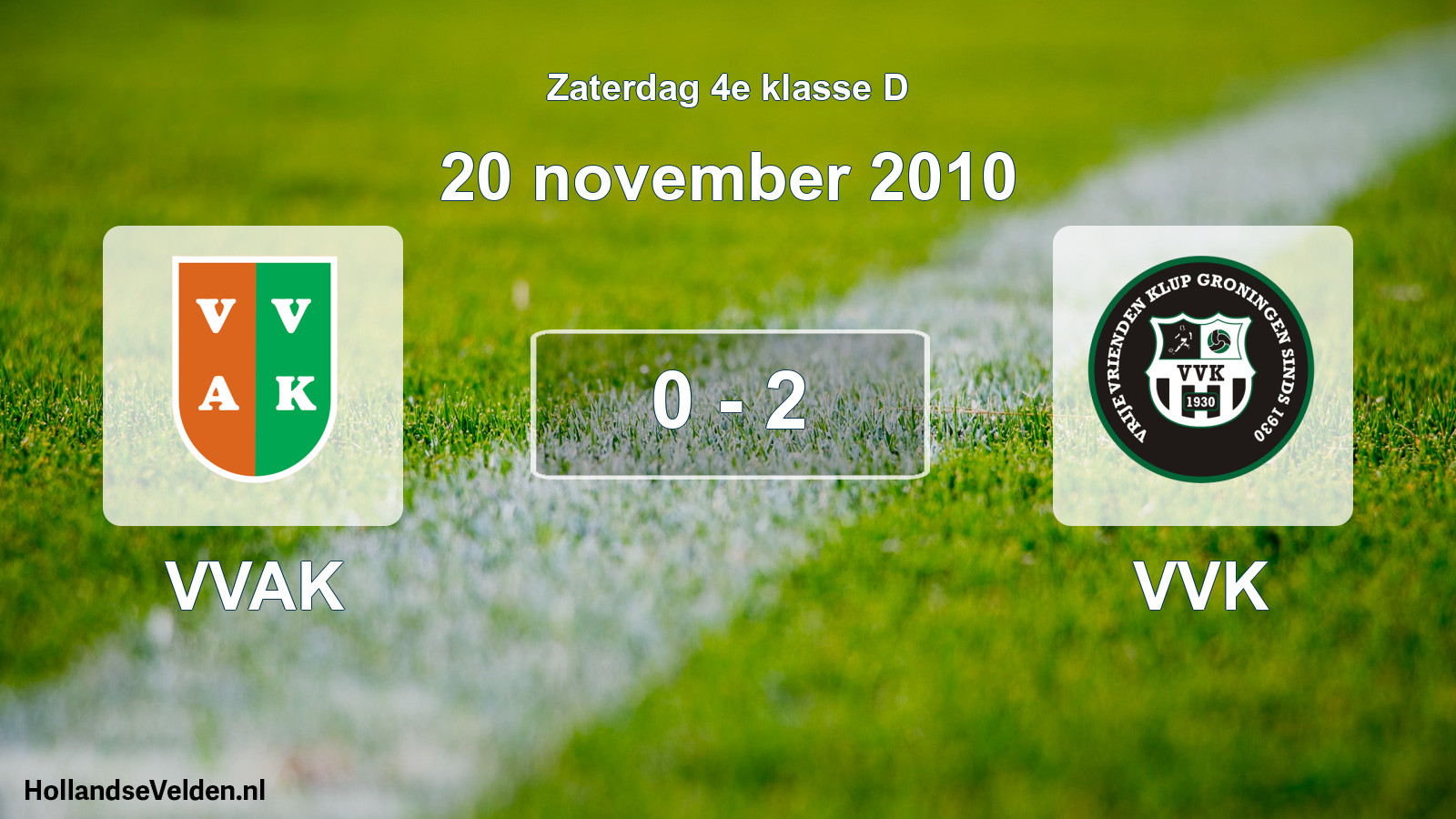 Total number of matches played: VVAK - VVK 0 - 2 (20 November 2010)