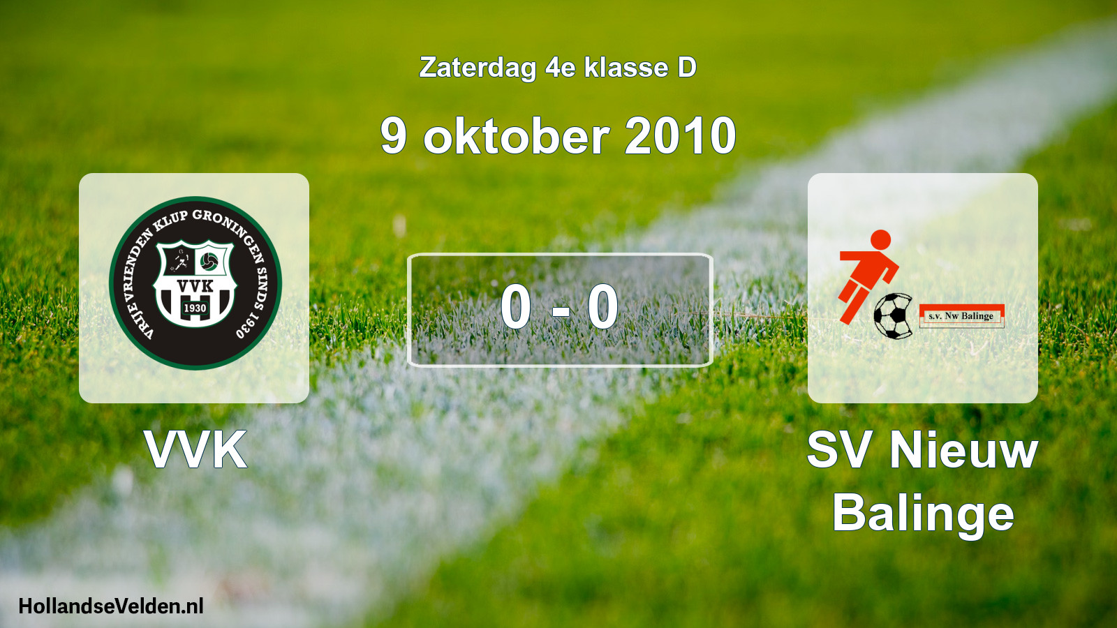 Total number of matches played: VVK - SV Nieuw Balinge 0 - 0 (9 October 2010)