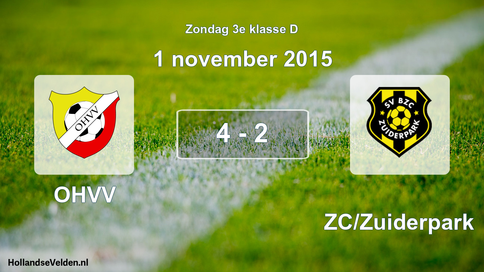 Total number of matches played: OHVV - BZC/Zuiderpark 4 - 2 (1 November 2015)