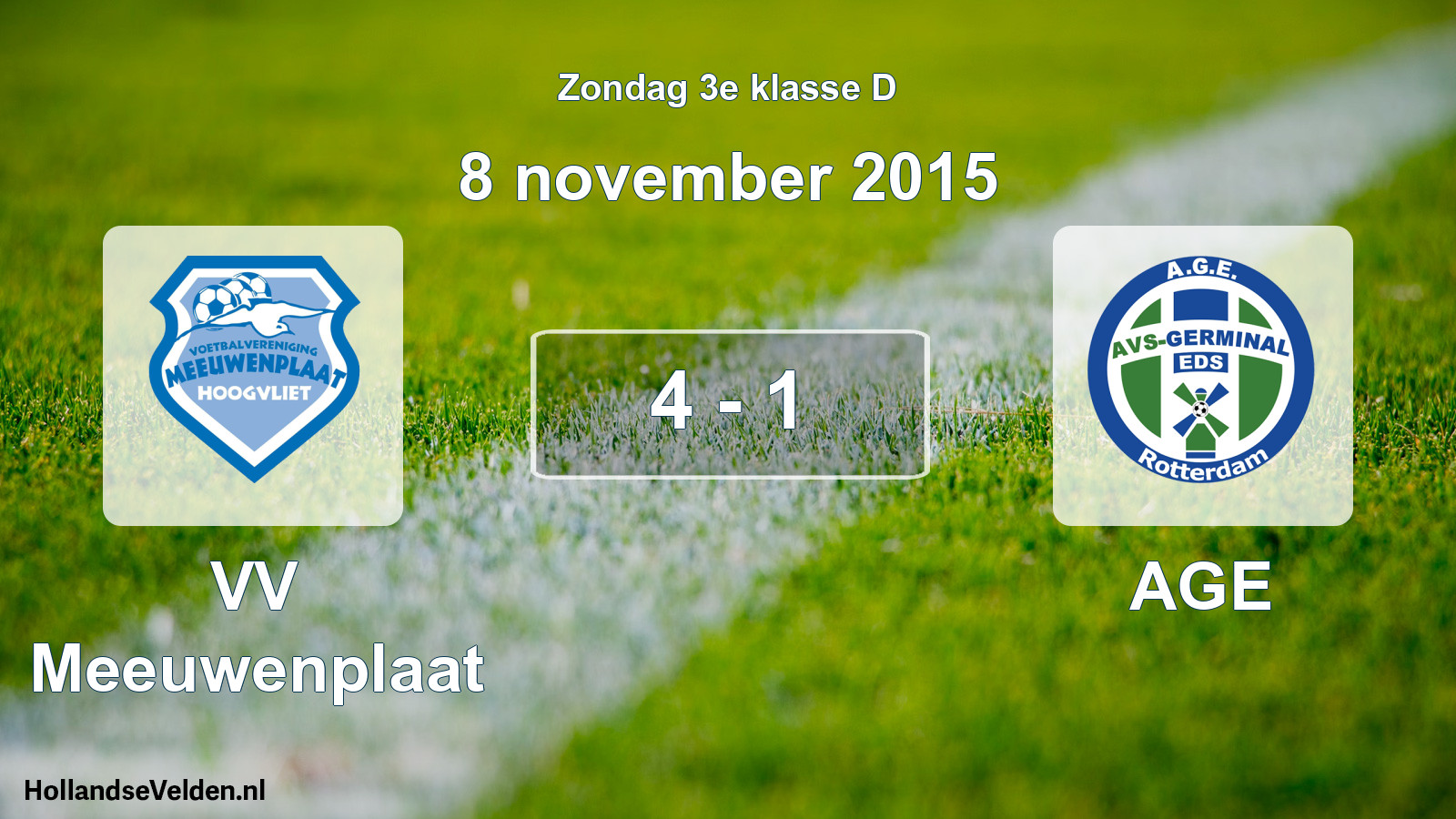 Total number of matches played: VV Meeuwenplaat - AGE 4 - 1 (8 November 2015)