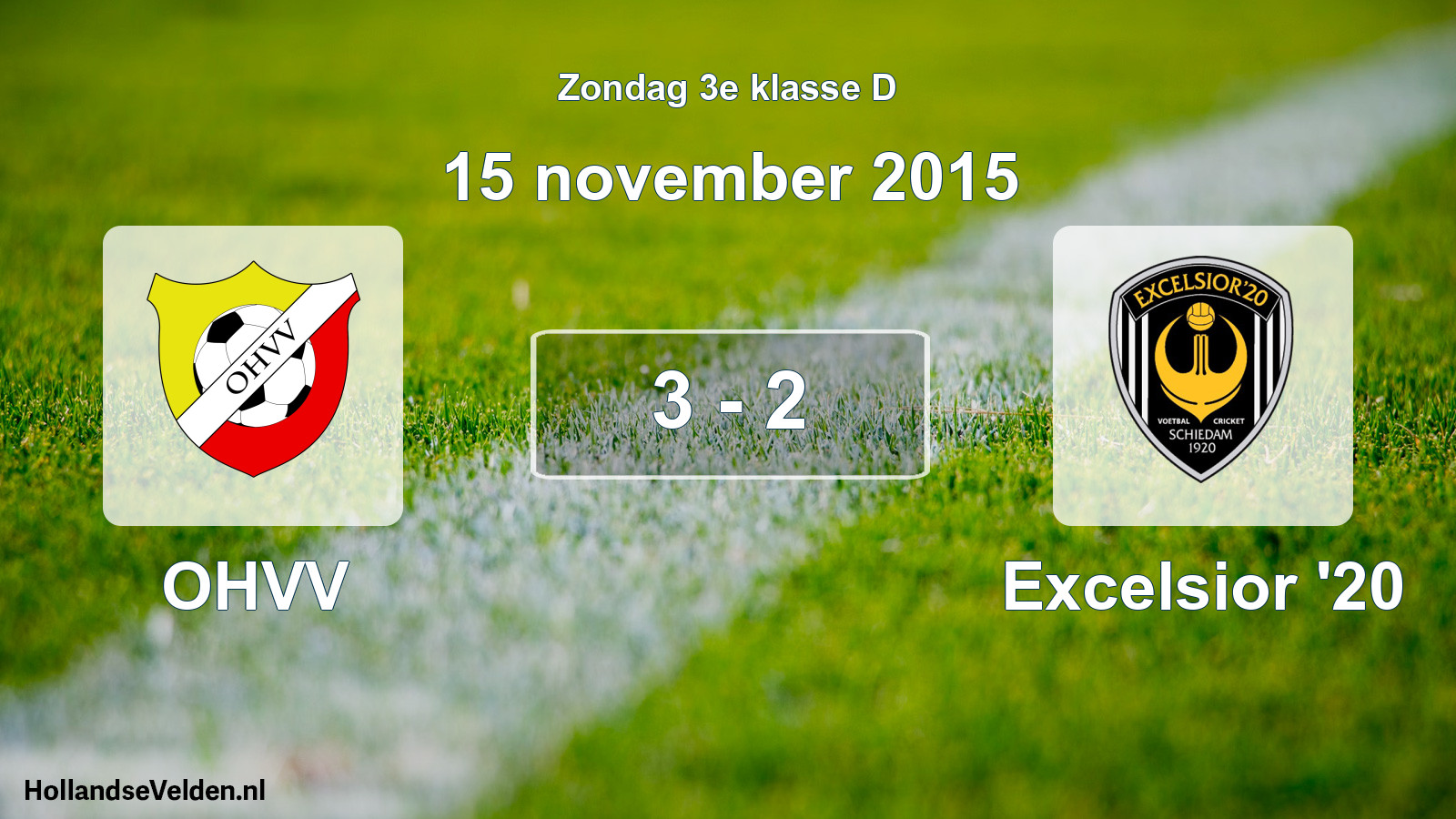 Total number of matches played: OHVV - Excelsior '20 3 - 2 (15 November 2015)