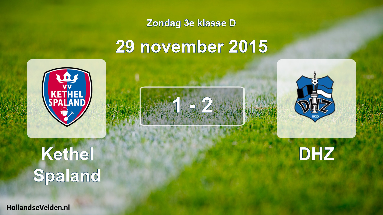 Total number of matches played: Kethel Spaland - DHZ 1 - 2 (29 November 2015)