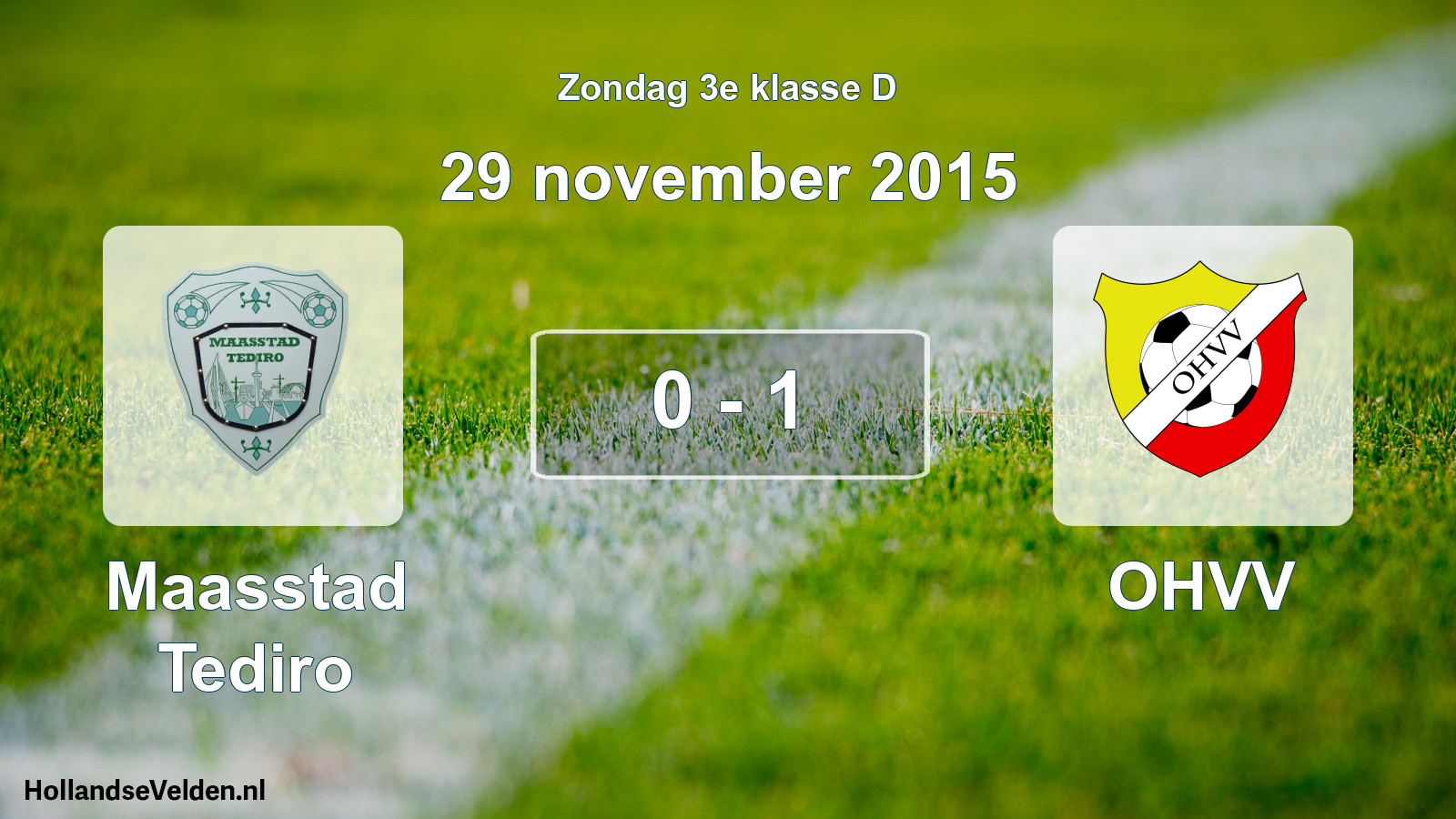Total number of matches played: Maasstad Tediro - OHVV 0 - 1 (29 November 2015)