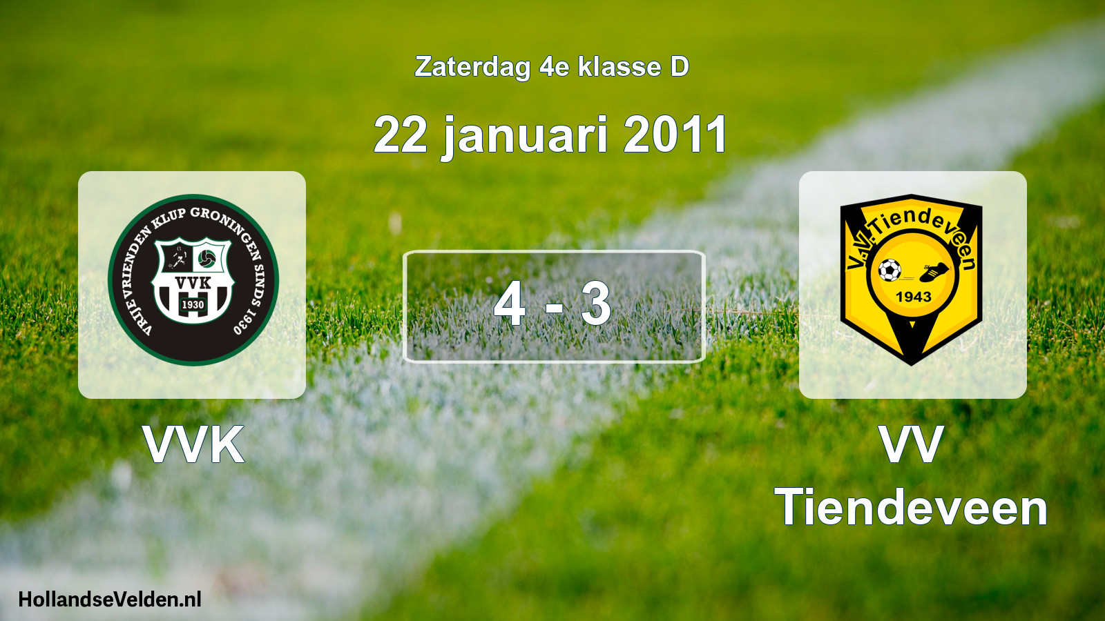 Total number of matches played: VVK - VV Tiendeveen 4 - 3 (22 January 2011)