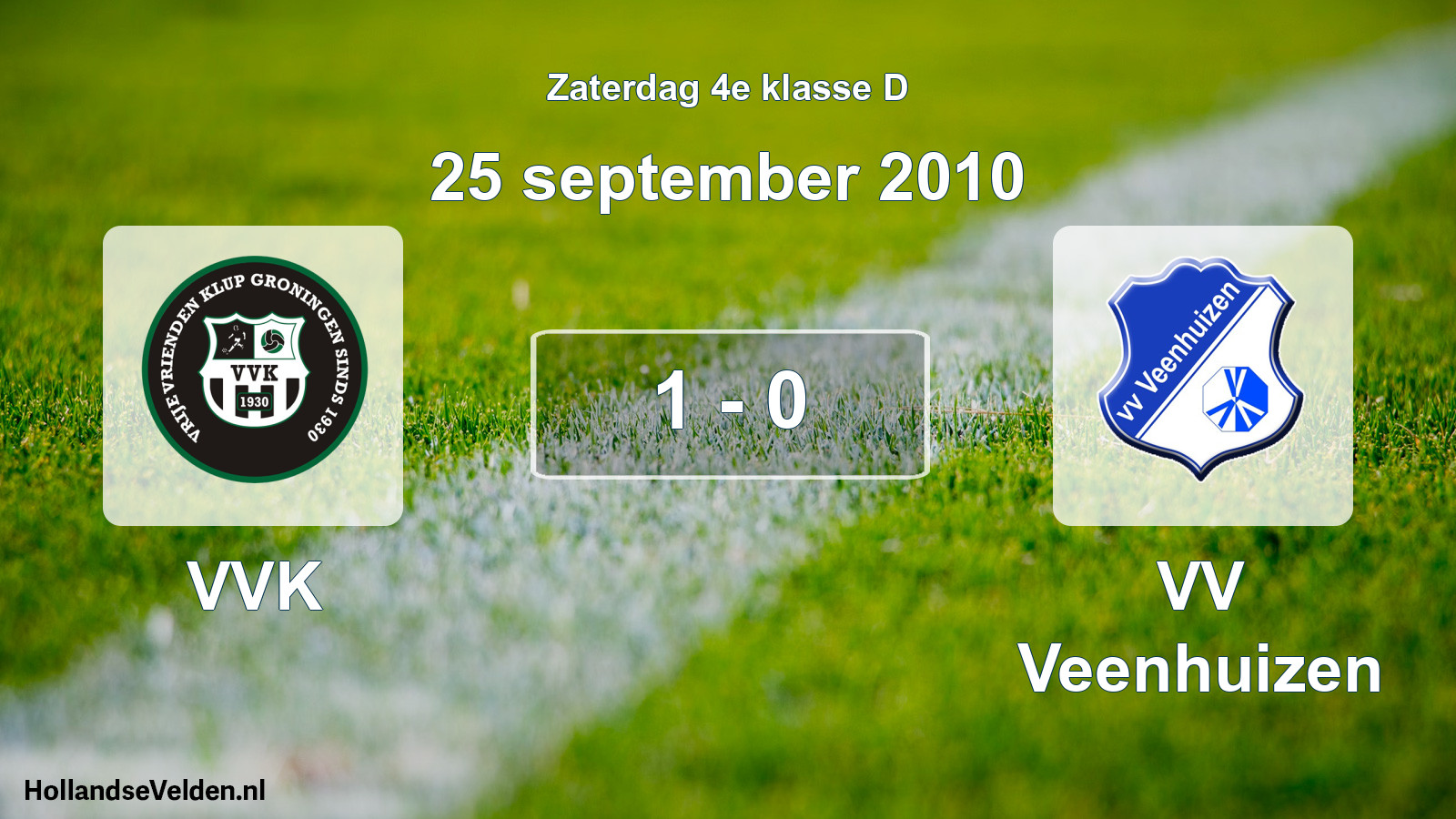 Total number of matches played: VVK - VV Veenhuizen 1 - 0 (25 September 2010)