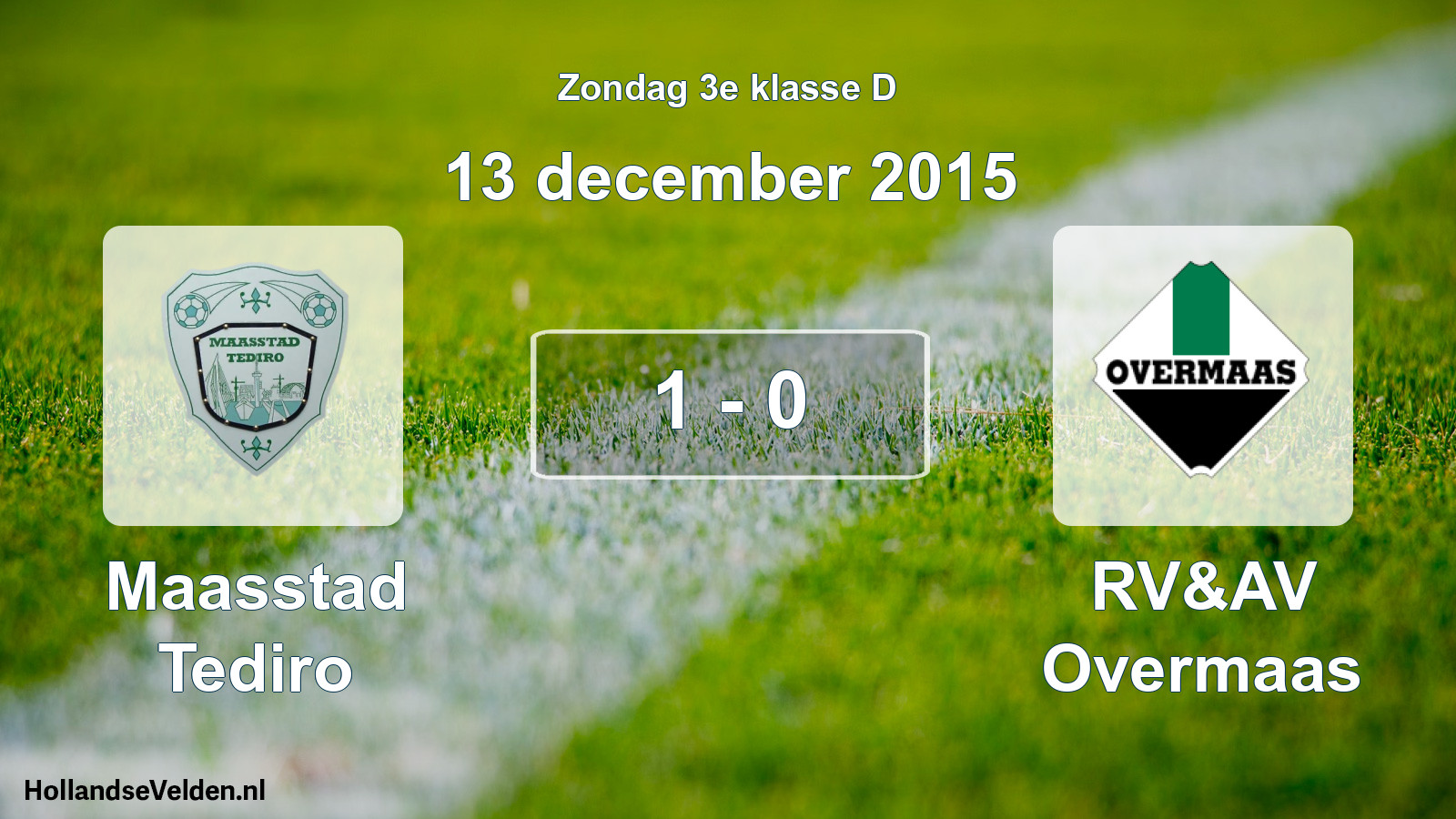Total number of matches played: Maasstad Tediro - RV&AV Overmaas 1 - 0 (13 December 2015)
