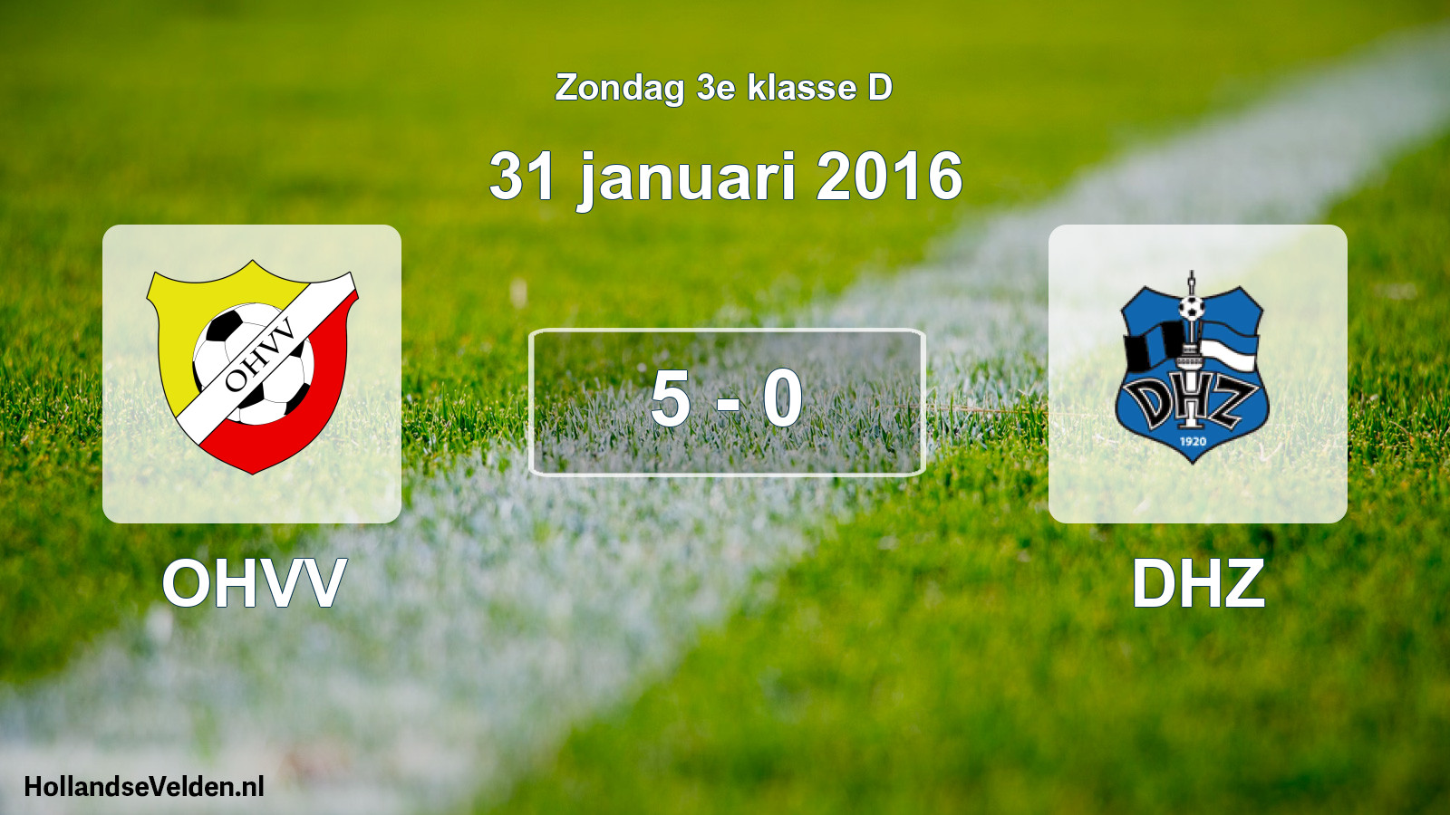Total number of matches played: OHVV - DHZ 5 - 0 (31 January 2016)
