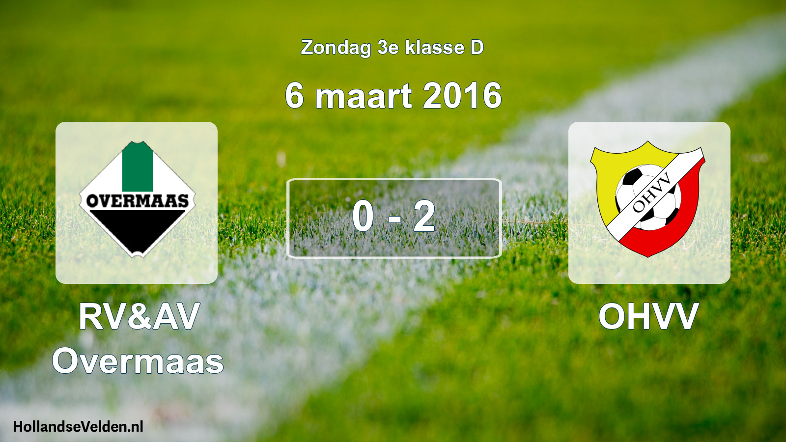 Total number of matches played: RV&AV Overmaas - OHVV 0 - 2 (6 March 2016)