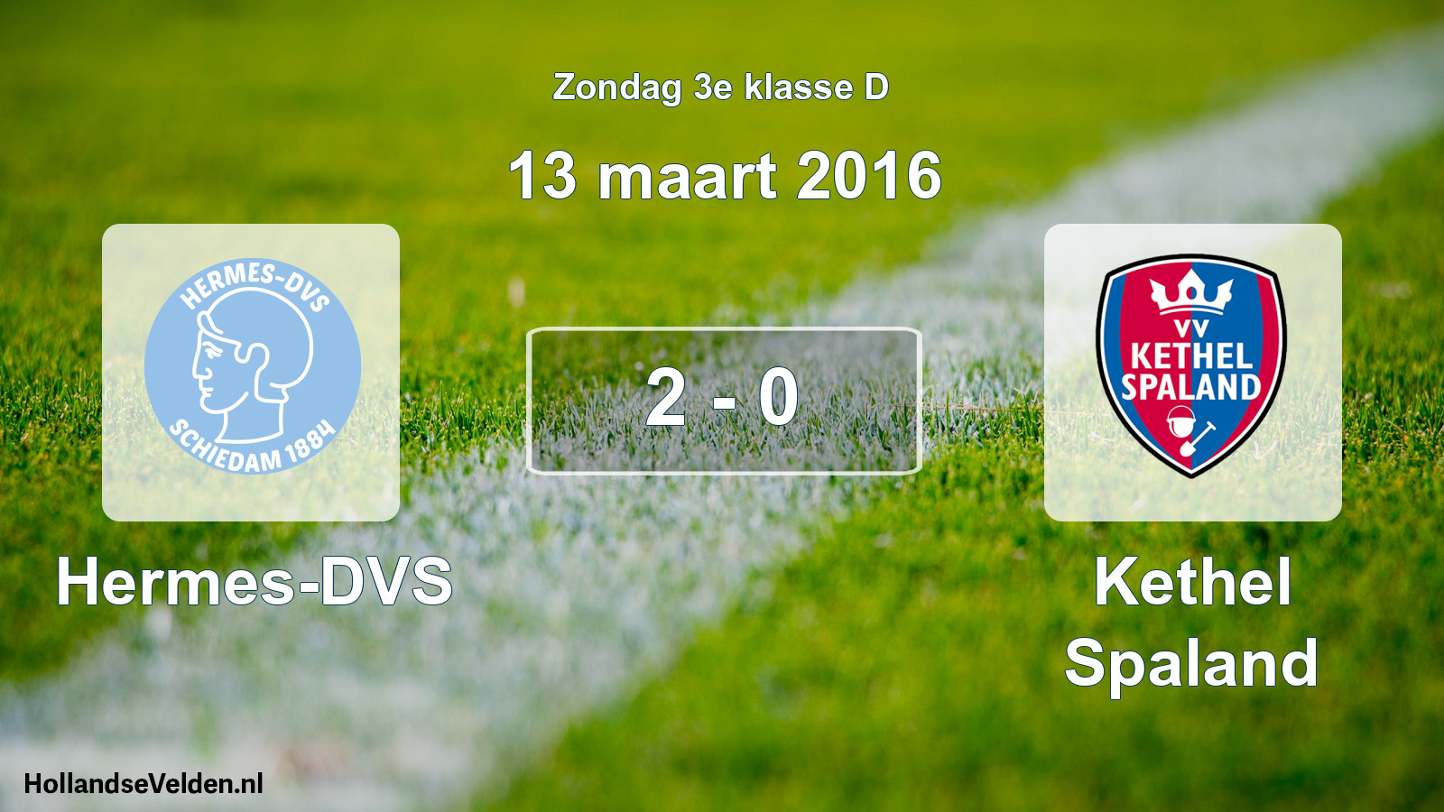 Total number of matches played: Hermes-DVS - Kethel Spaland 2 - 0 (13 March 2016)