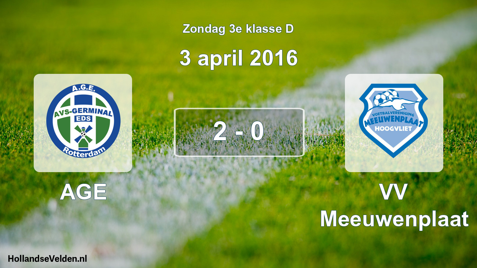 Total number of matches played: AGE - VV Meeuwenplaat 2 - 0 (3 April 2016)